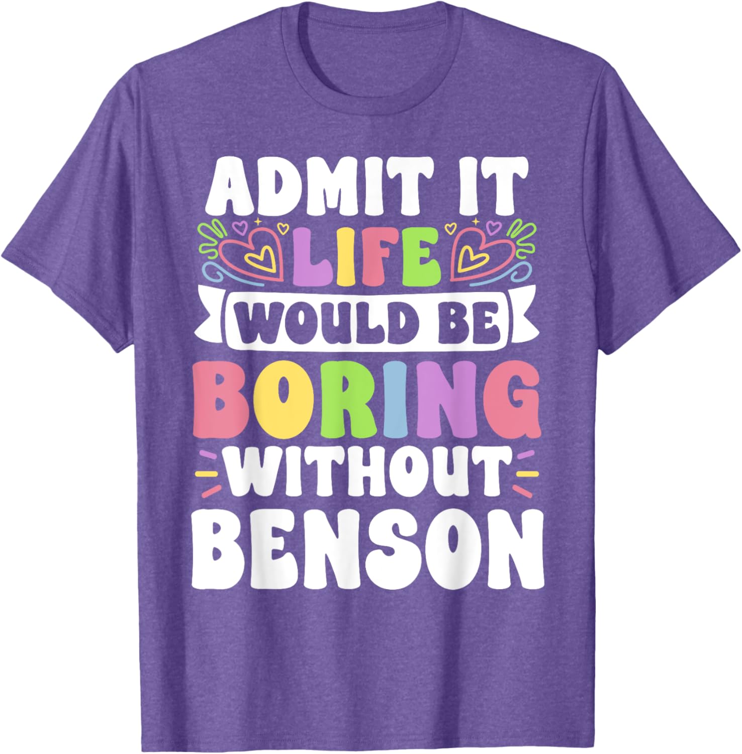Benson Personalized Family T-Shirt with Funny Name Saying for Everyone - 16