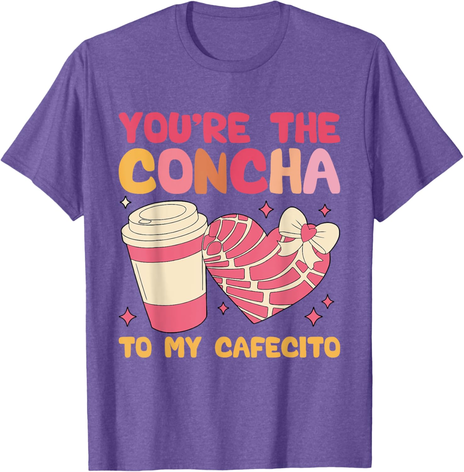 You're the Concha to My Cafecito Funny Mexican Valentine's T-Shirt - 27