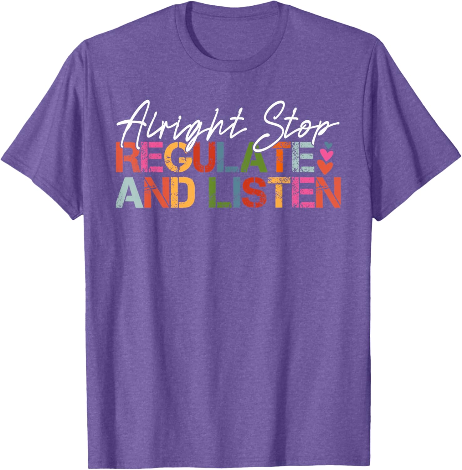 Cool Alright Stop Regulate And Listen Counselor T-Shirt for Teachers - 1