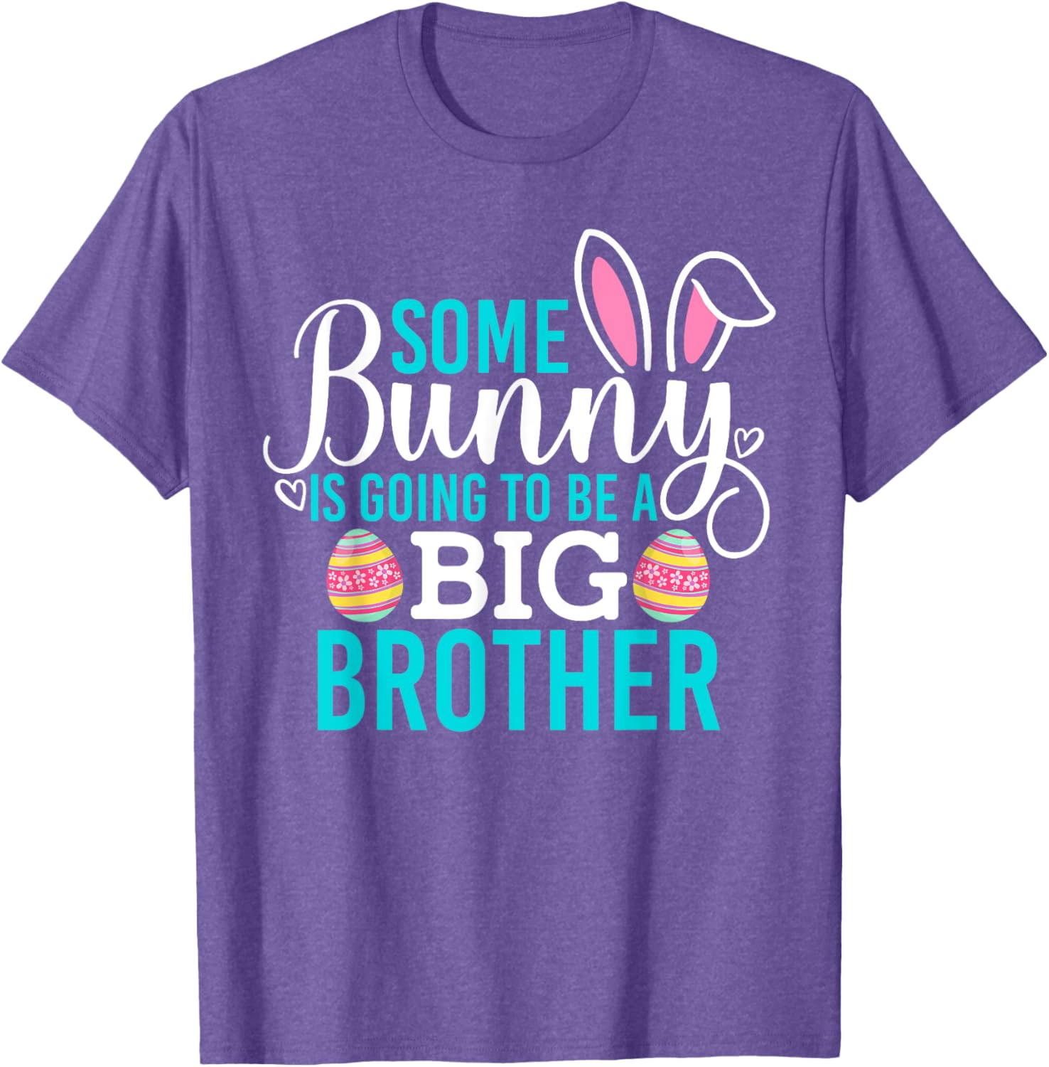 Some Bunny Is Going To Be A Big Brother Easter Pregnancy Shirt - 12