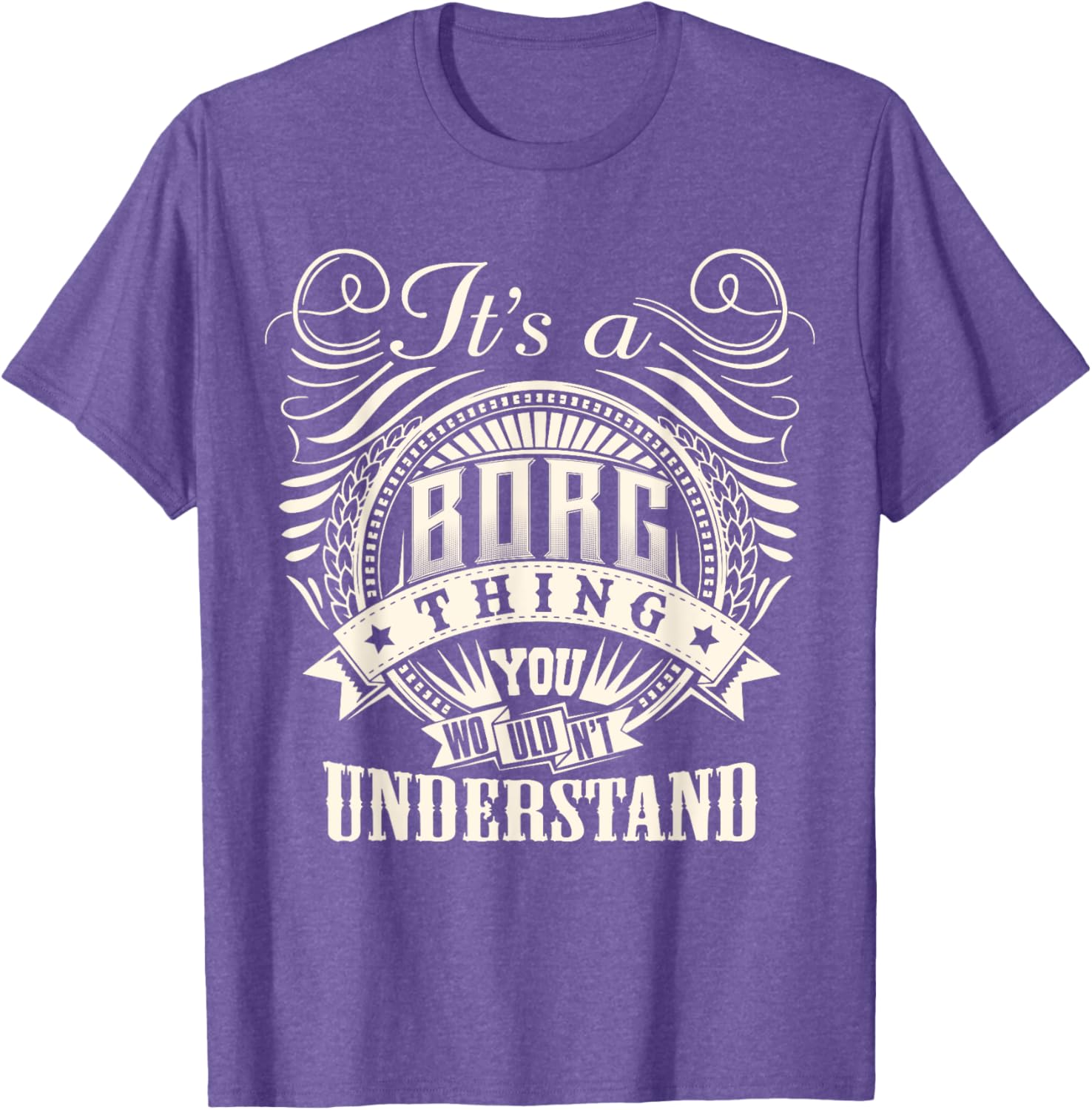 BORG Family T-Shirt It's A BORG Thing You Wouldn't Understand Fun Tee - 6