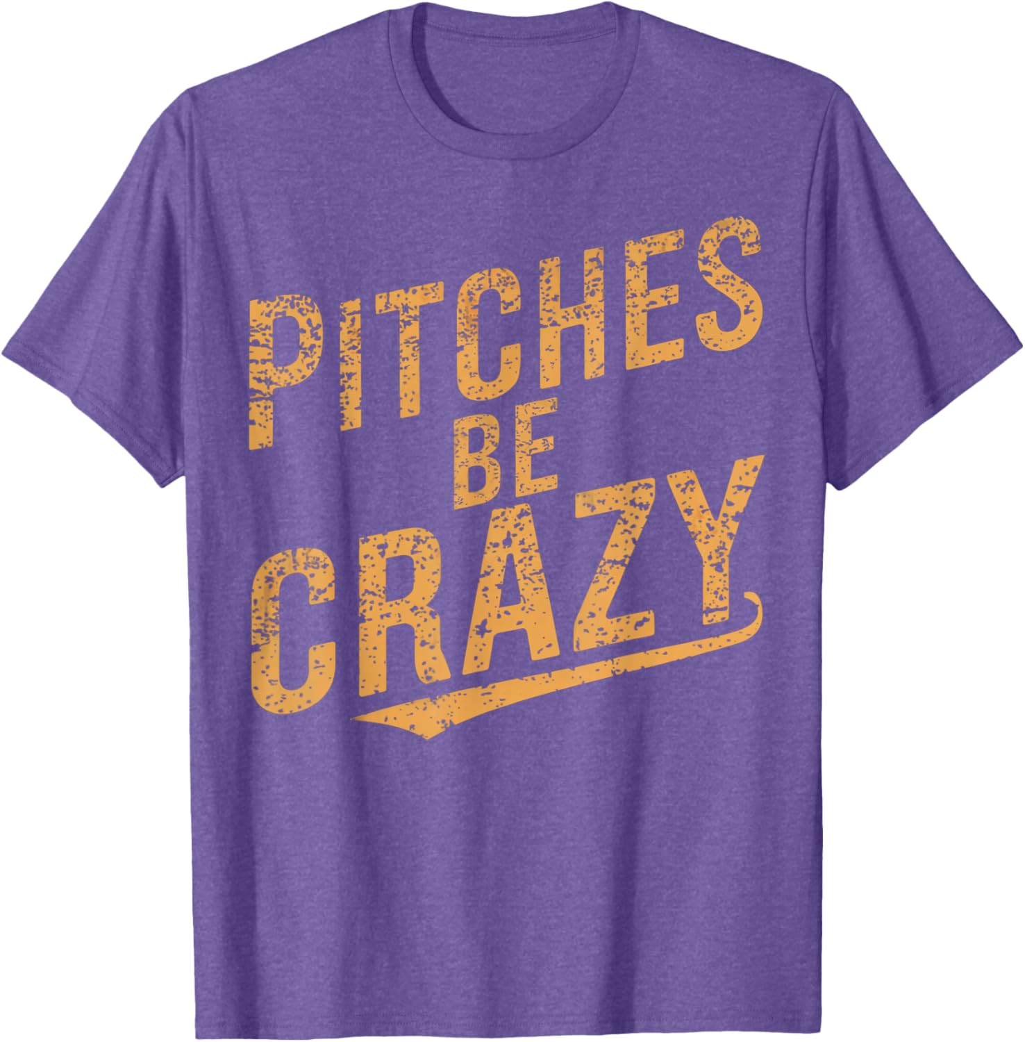 Vintage Pitches Be Crazy Funny Baseball T-Shirt for Baseball Lovers - 24