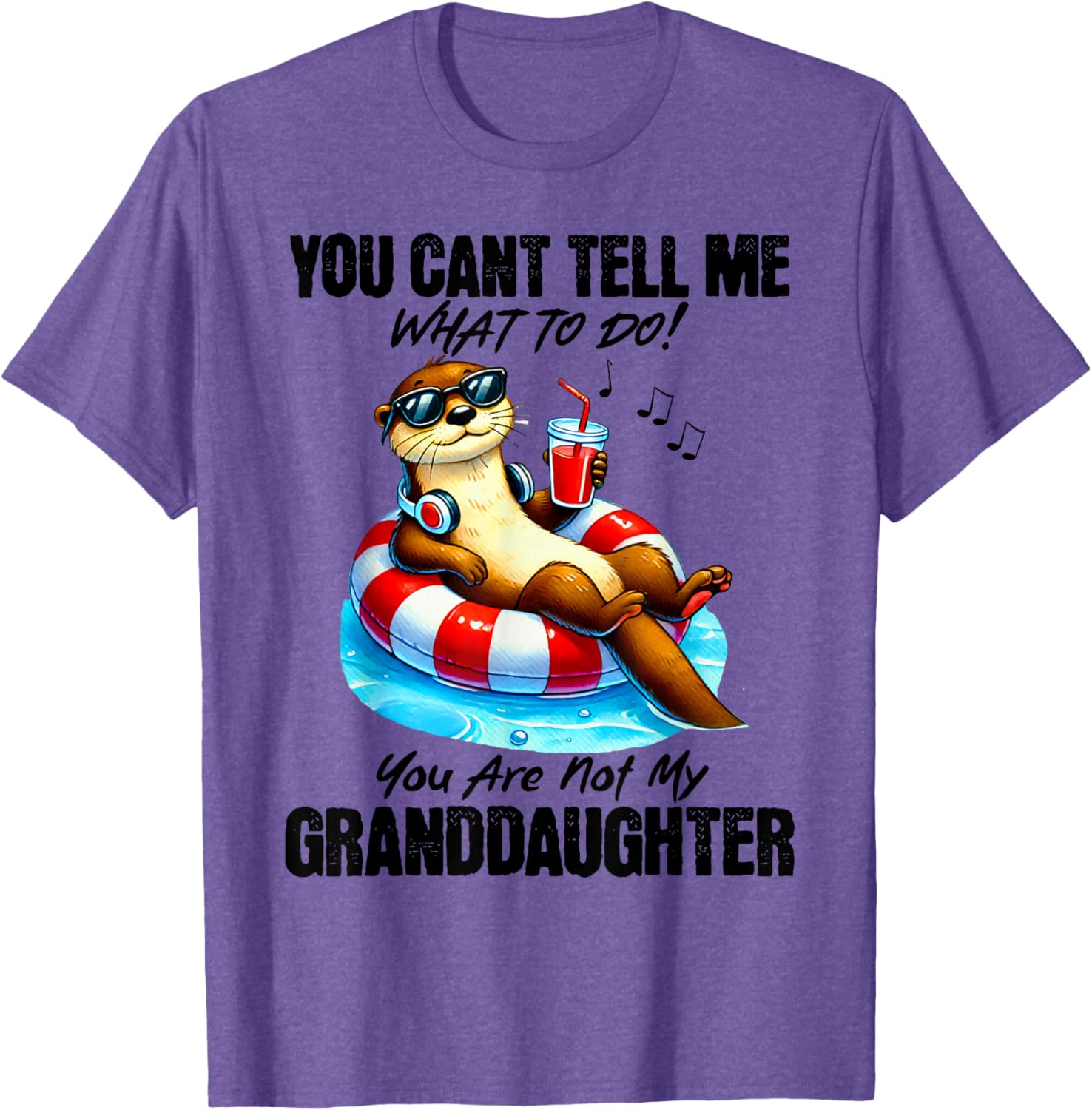 Funny You Can’t Tell Me What To Do T-Shirt for Granddaughters and Family - 9