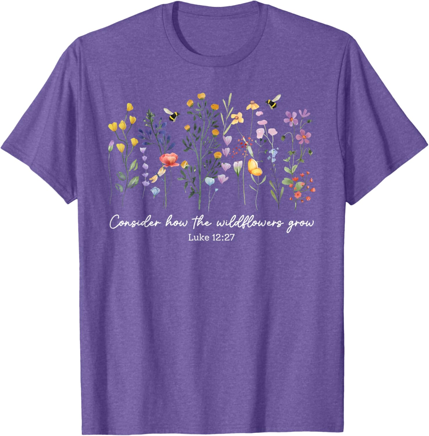 Consider How The Wildflowers Grow Christian Women's T-Shirt Faith Apparel - 4