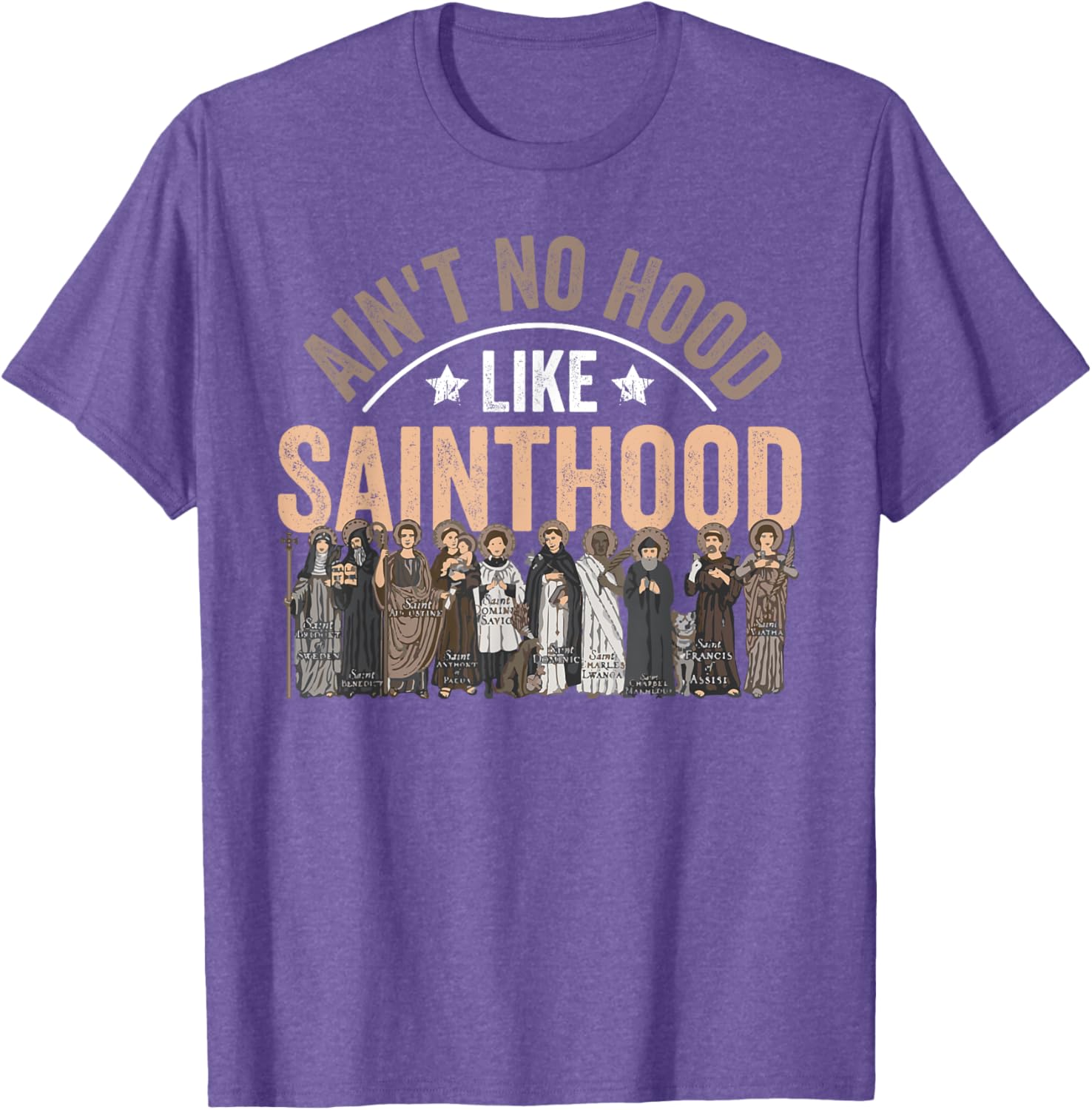Ain't No Hood Like Sainthood Catholic Faith T-Shirt for Believers - 11