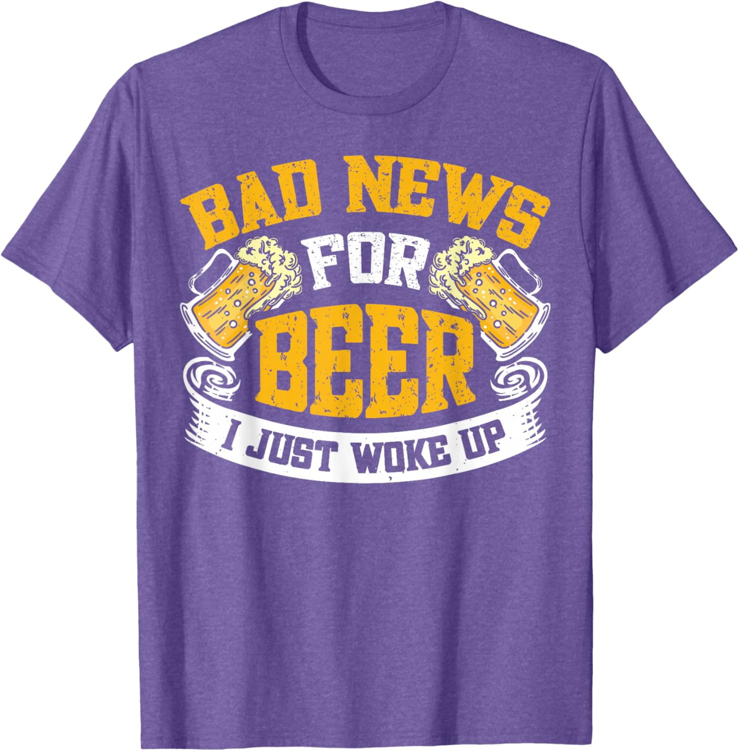 Bad News For Beer I Just Woke Up Funny T-Shirt for Beer Lovers - 12