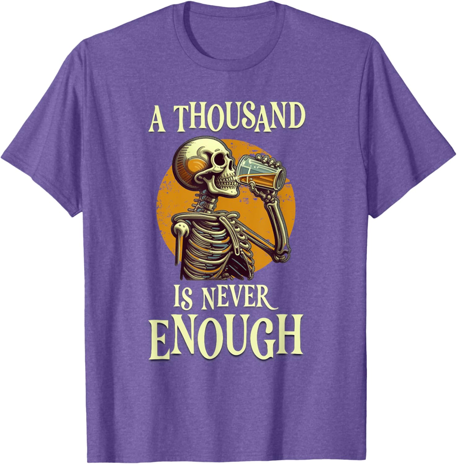 A Thousand Is Never Enough Skeleton Sobriety AA Recovery T-Shirt - 16