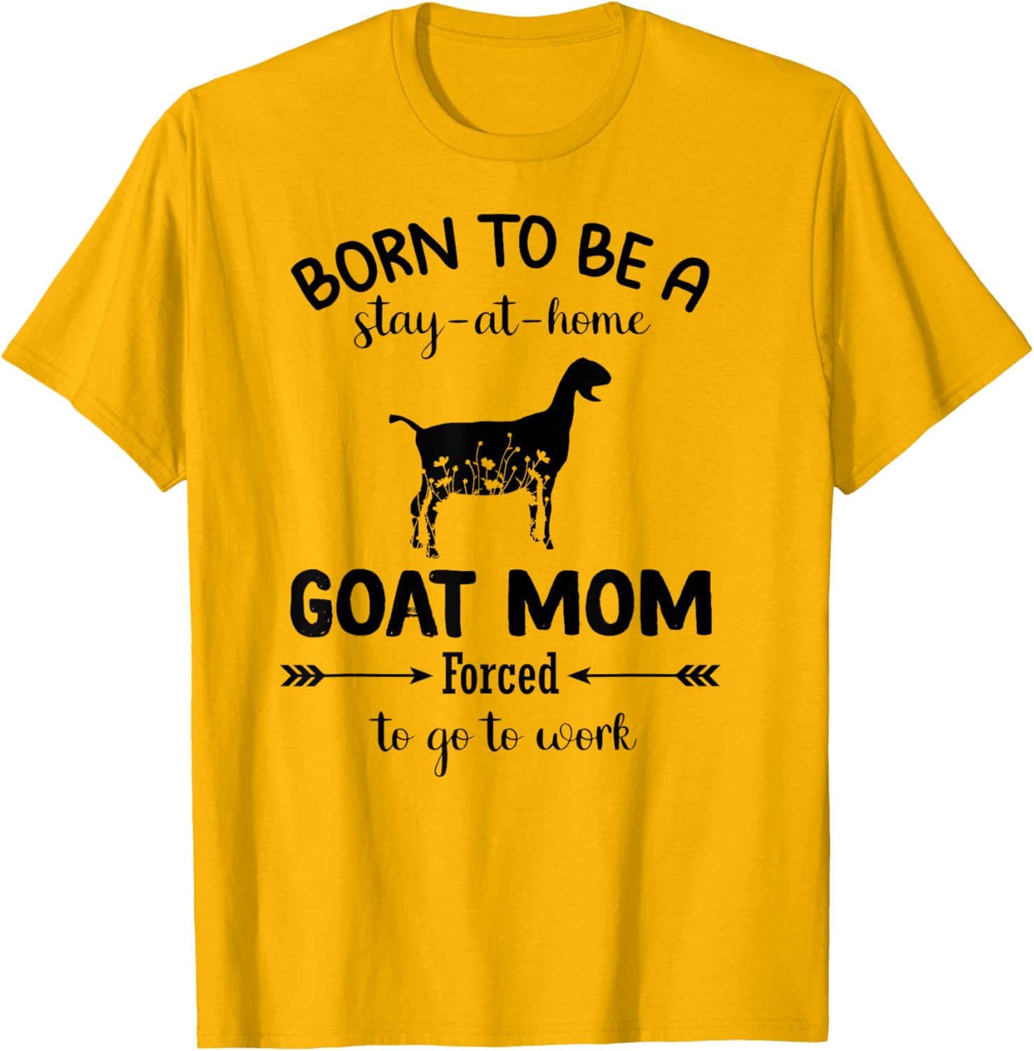 Born To Be A Stay At Home Goat Mom Funny Work T-Shirt for Animal Lovers - 8