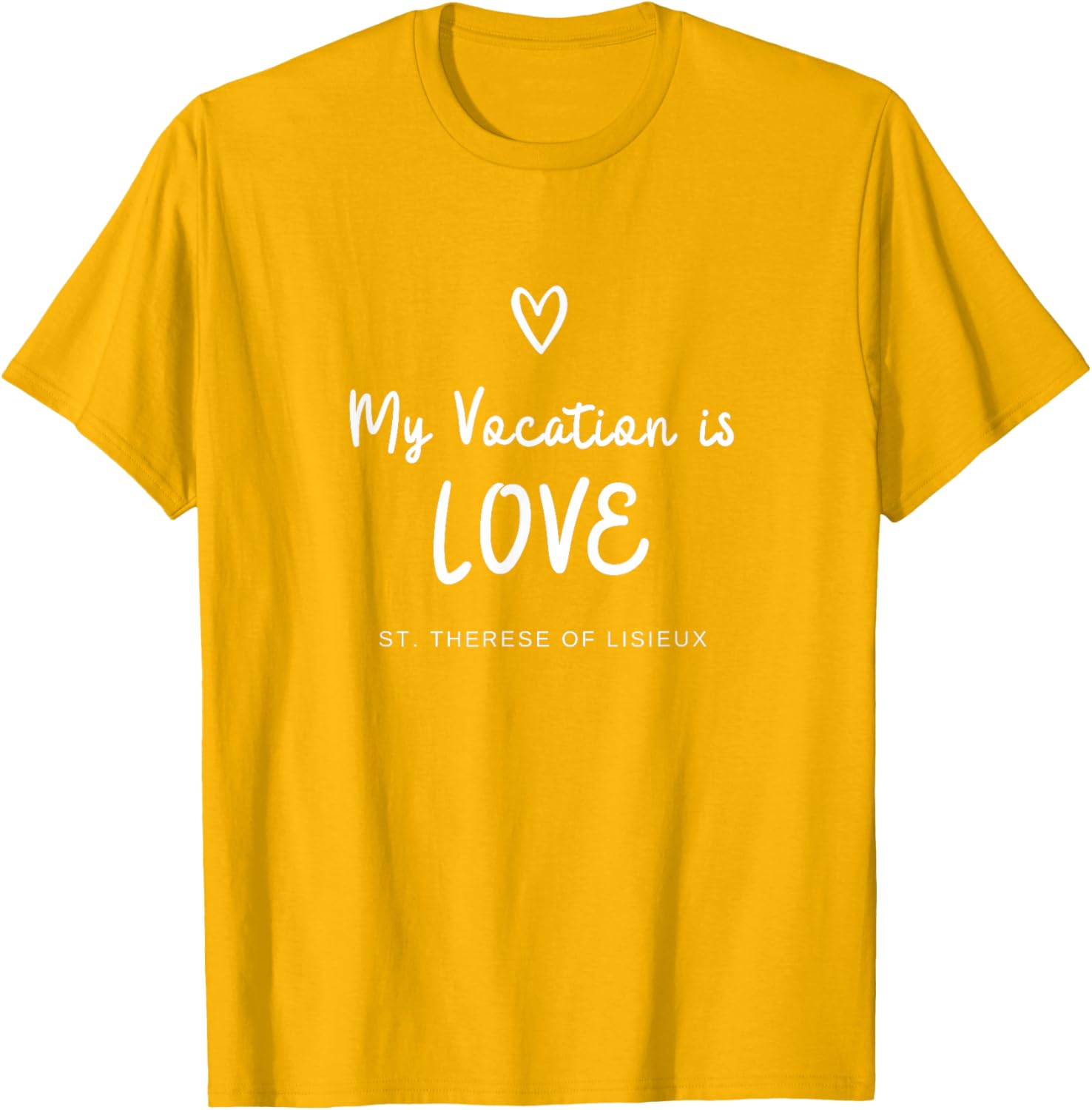 St Therese of Lisieux Love Vocation Catholic T-Shirt for Faithful Wearers - 16