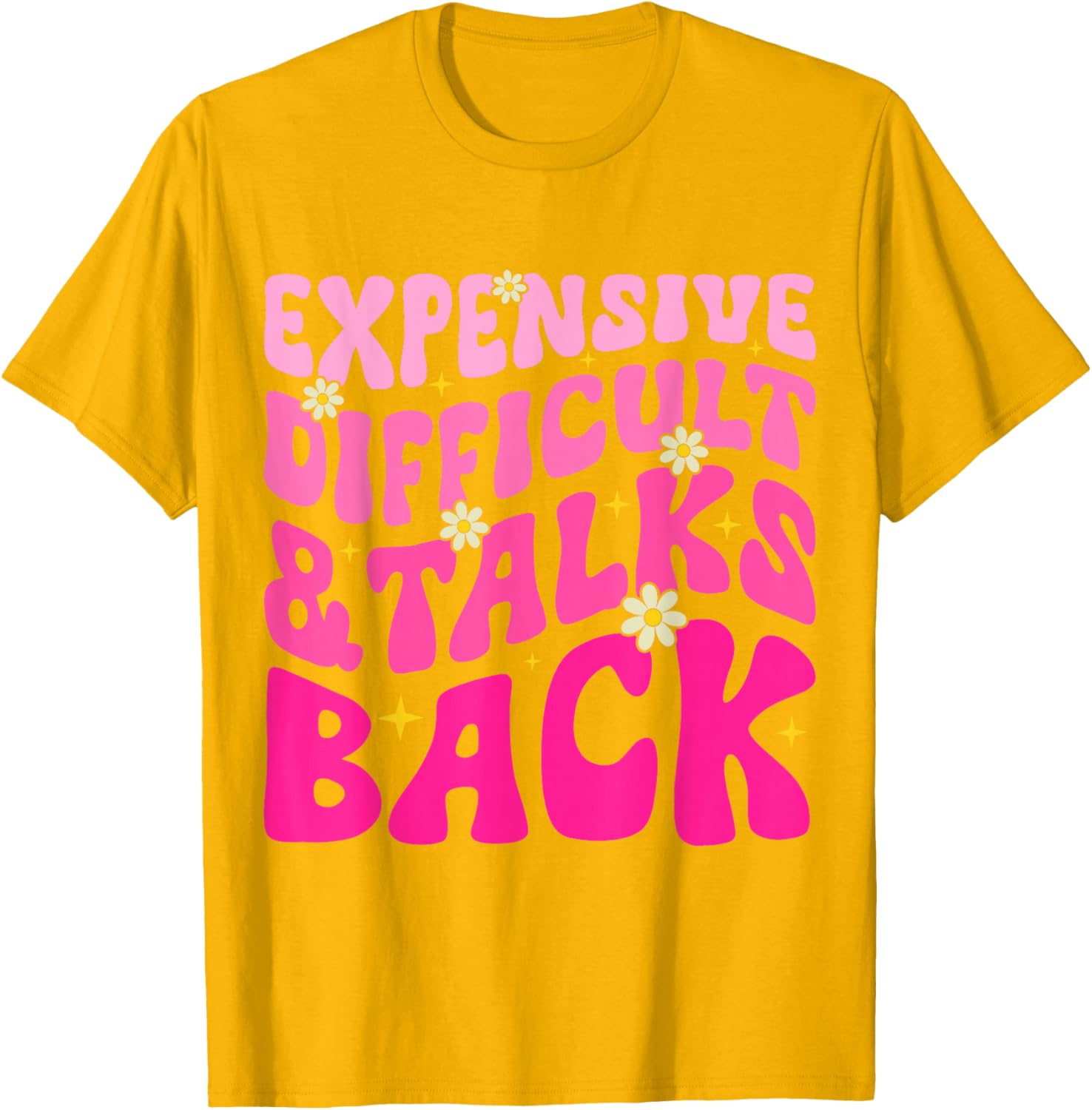 Cute Mom Life T-Shirt for Mother's Day - Expensive, Fun, and Sassy - 25