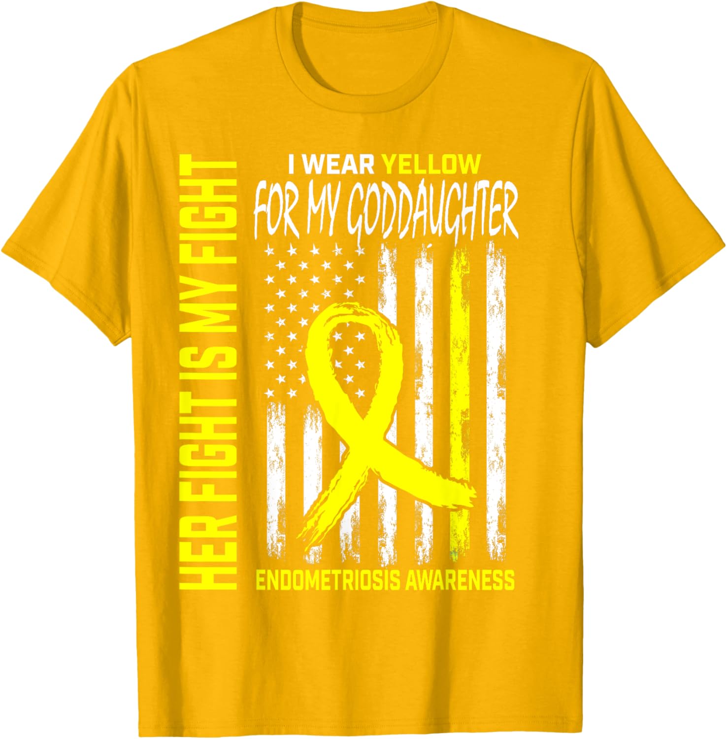 Yellow Endometriosis Awareness Goddaughter Flag T-Shirt for Her Fight - 3