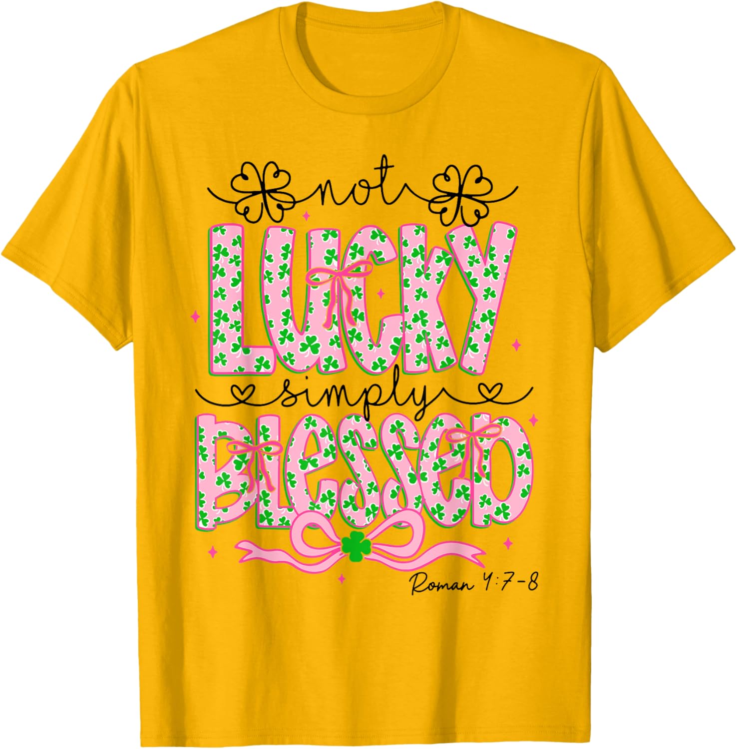 Blessed Not Lucky St Patricks Day Christian T-Shirt for Faith Wear - 6