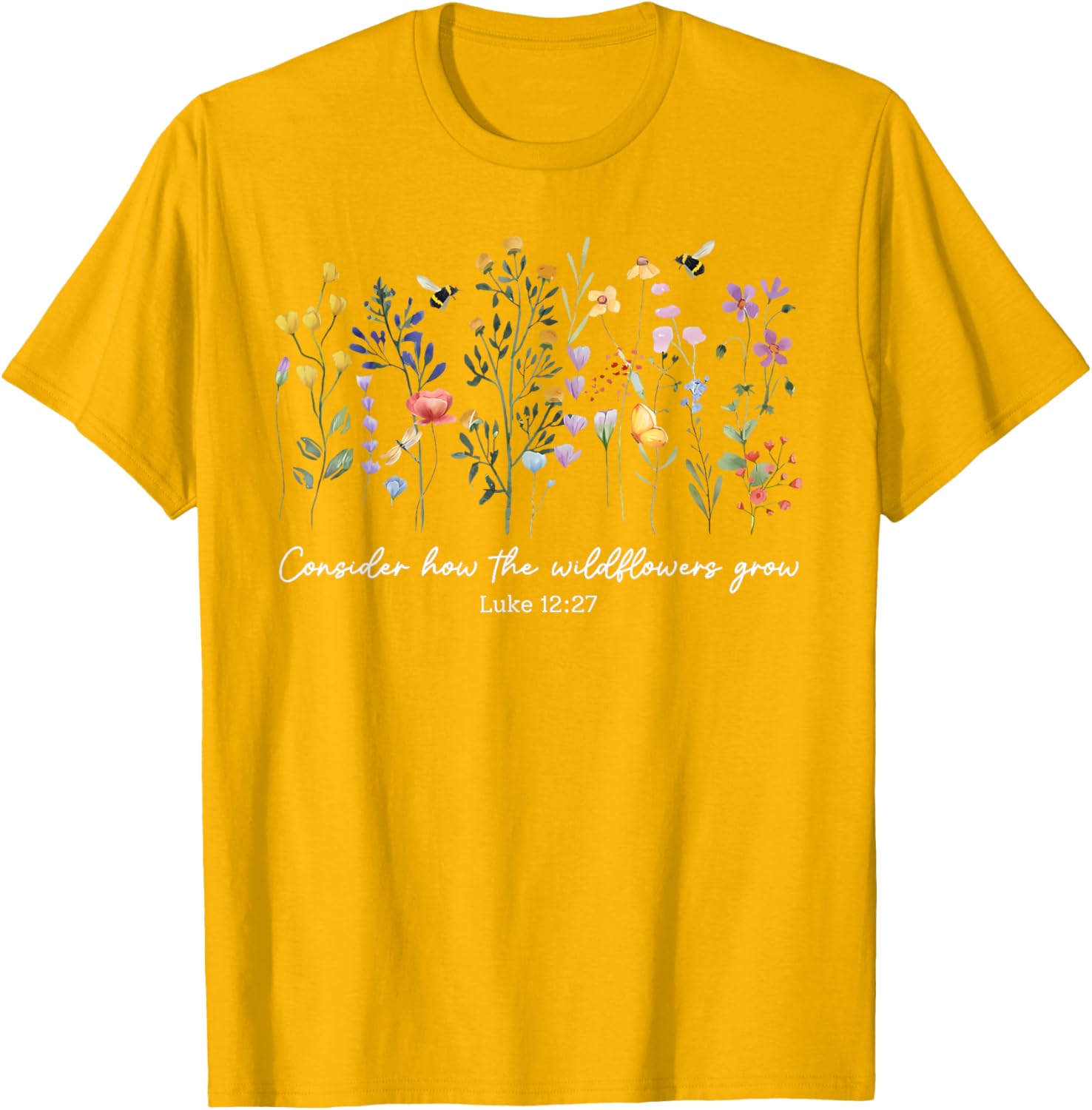 Consider How The Wildflowers Grow Christian Women's T-Shirt Faith Apparel - 24