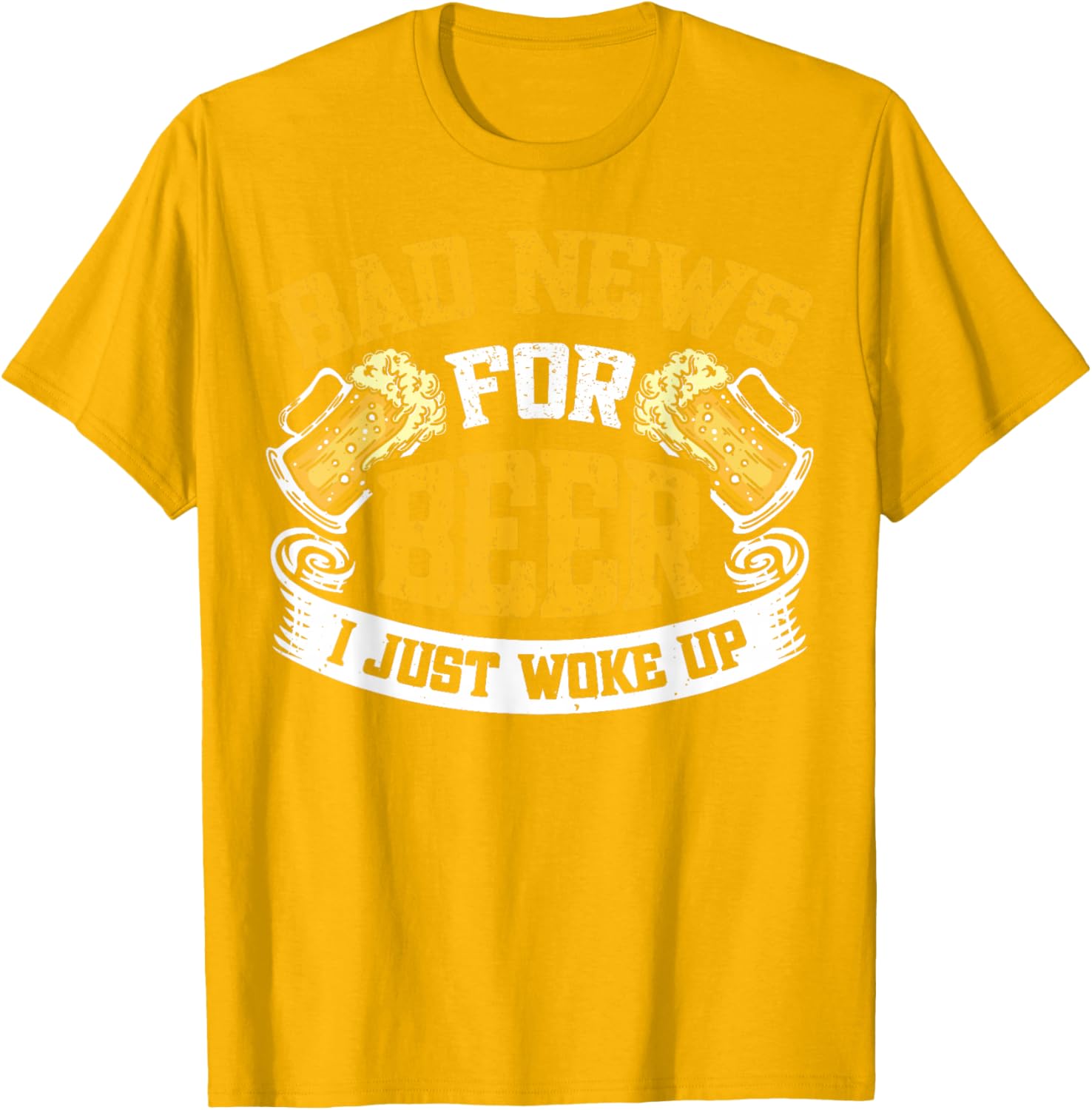 Bad News For Beer I Just Woke Up Funny T-Shirt for Beer Lovers - 9
