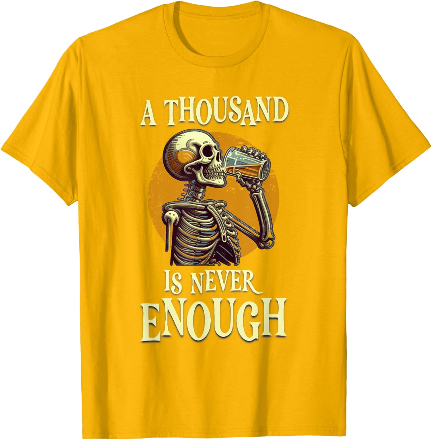 A Thousand Is Never Enough Skeleton Sobriety AA Recovery T-Shirt - 15