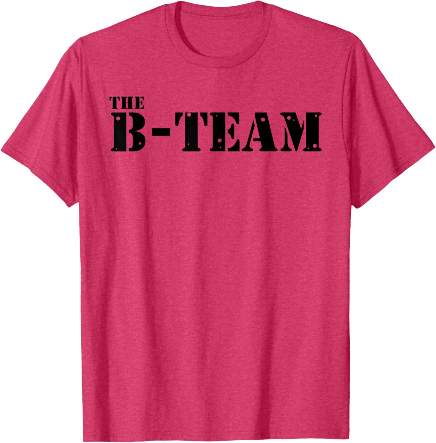 The B Team T-Shirt for Fun and Stylish Outfits - Perfect Casual Wear - 18