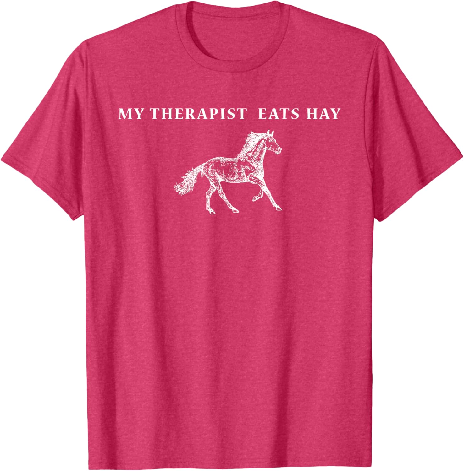 Funny Vintage Retro My Therapist Eats Hay Horse Lover T-Shirt - 23