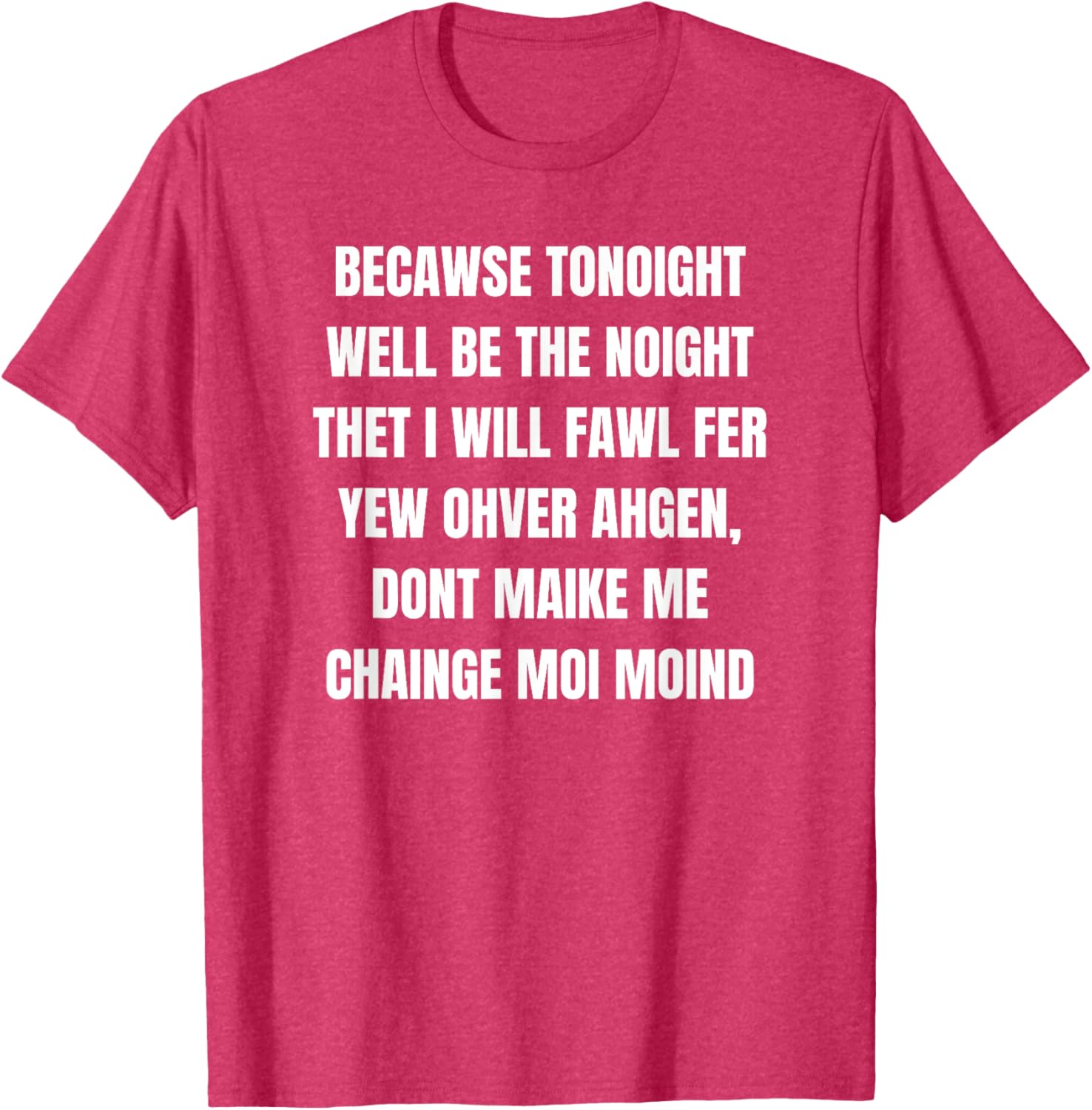 TONOIGHT WILL BE THE NOIGHT T-Shirt for Fun Nights Out and Casual Wear - 16