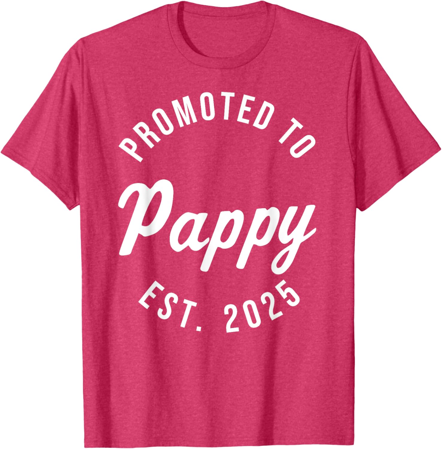 Promoted to Pappy Est 2025 First Father's Day T-Shirt Gift for Dad - 7