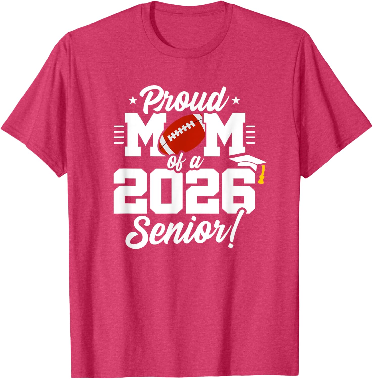 Class of 2026 Senior Year Football Mom T-Shirt for Proud Moms - 11