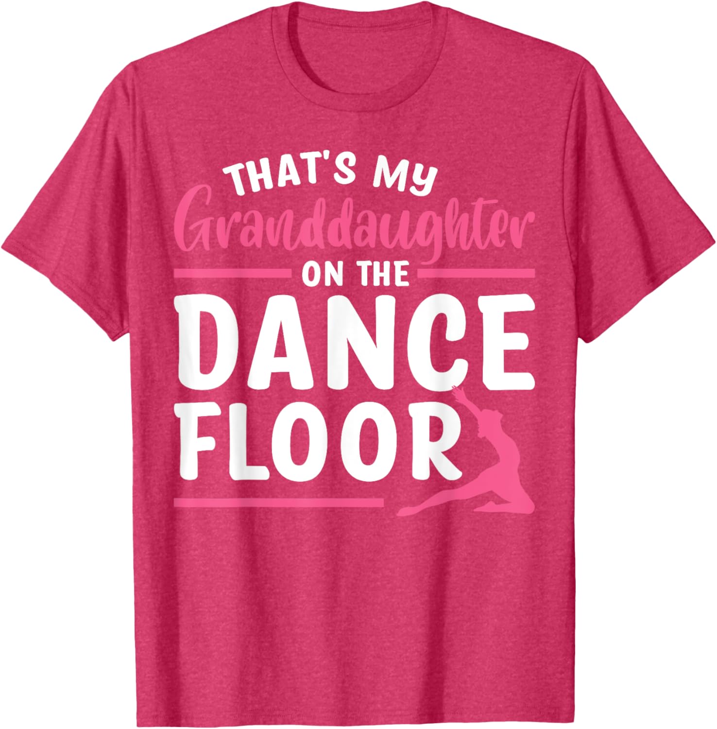 That's My Granddaughter Dance Floor T-Shirt for Proud Family Moments - 7