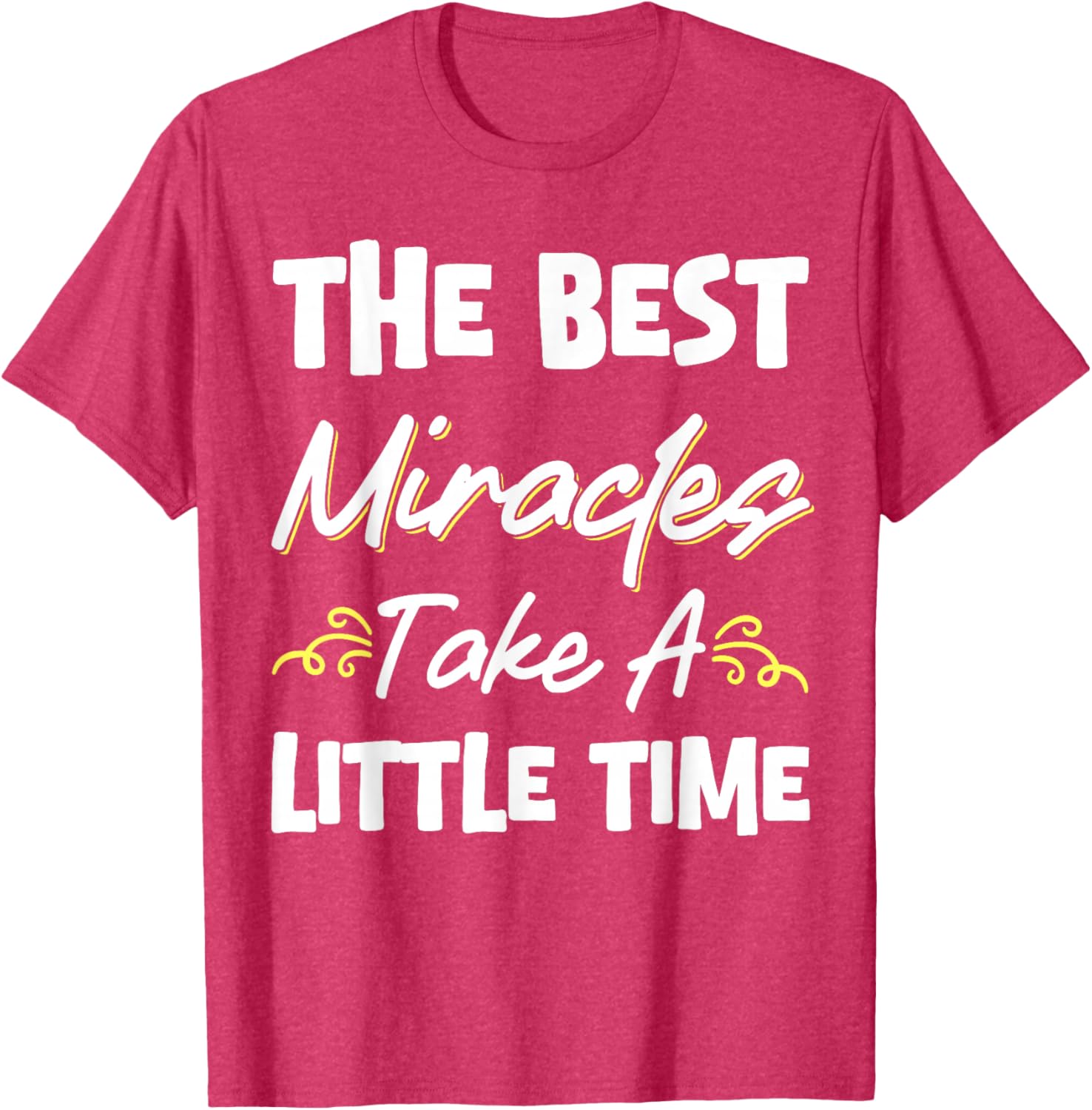 Best Miracles Take Time Transfer Day T-Shirt for Comfort and Style - 9