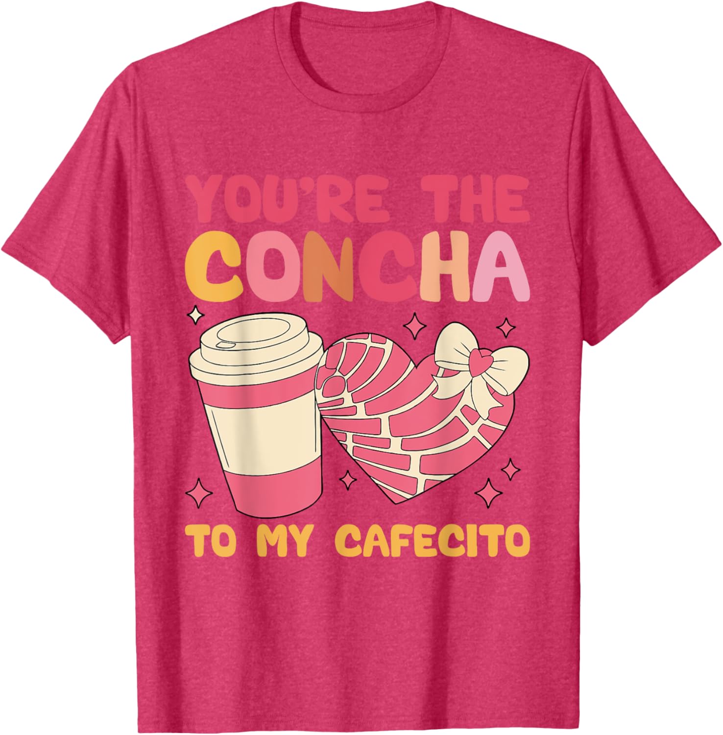 You're the Concha to My Cafecito Funny Mexican Valentine's T-Shirt - 26