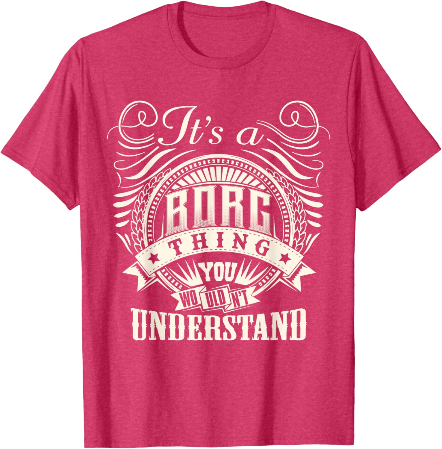 BORG Family T-Shirt It's A BORG Thing You Wouldn't Understand Fun Tee - 16