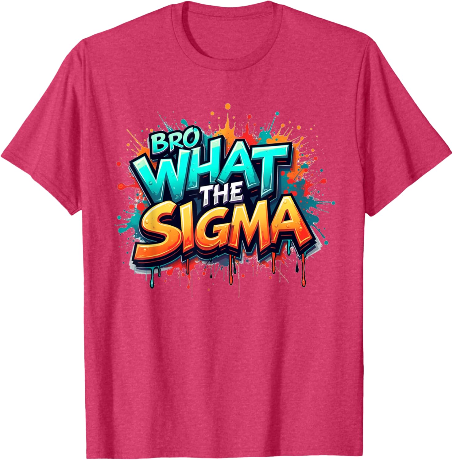Bro What The Sigma Funny T-Shirt for Kids and Teens - Meme Quote Apparel - 1