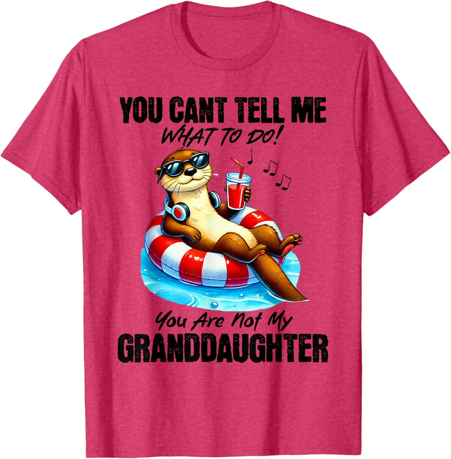 Funny You Can’t Tell Me What To Do T-Shirt for Granddaughters and Family - 12