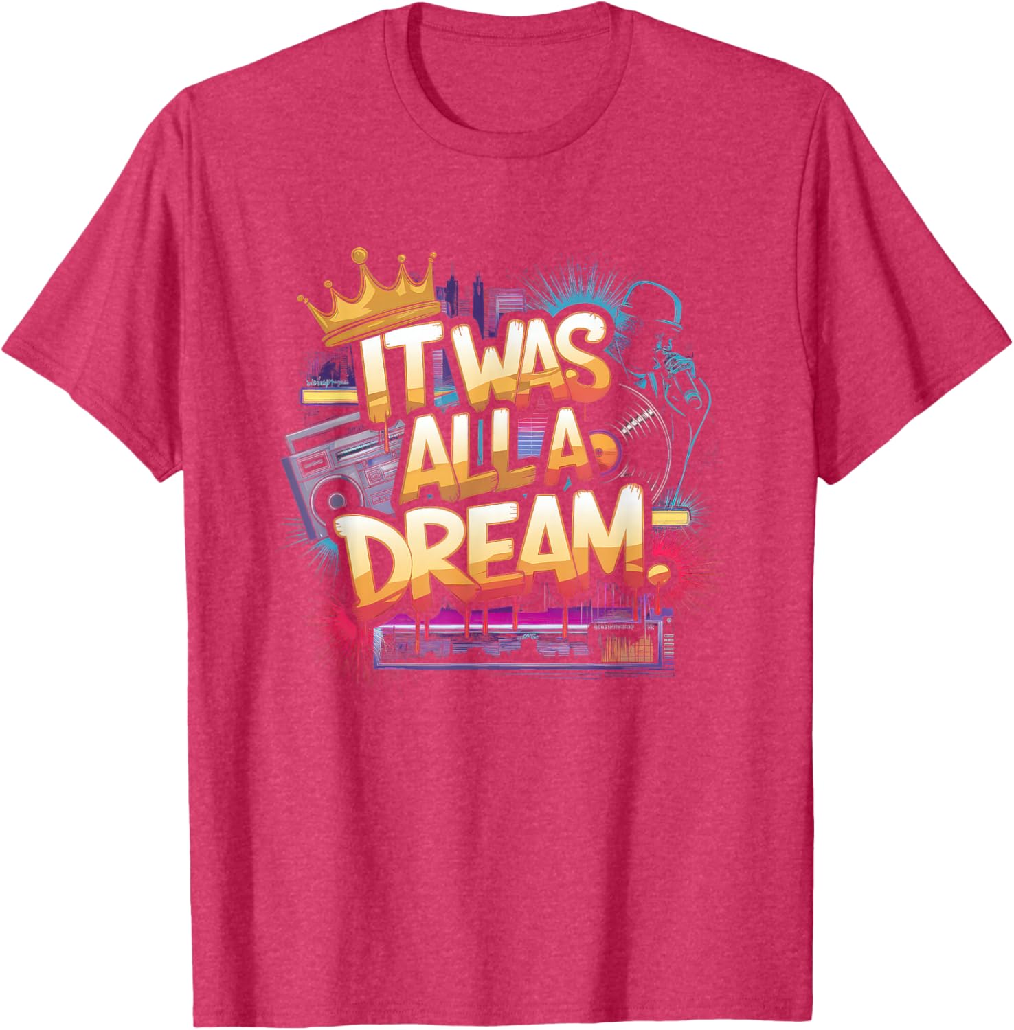 90s Hip Hop Dream T-Shirt for Men and Women Retro Rap Style Fashion - 8