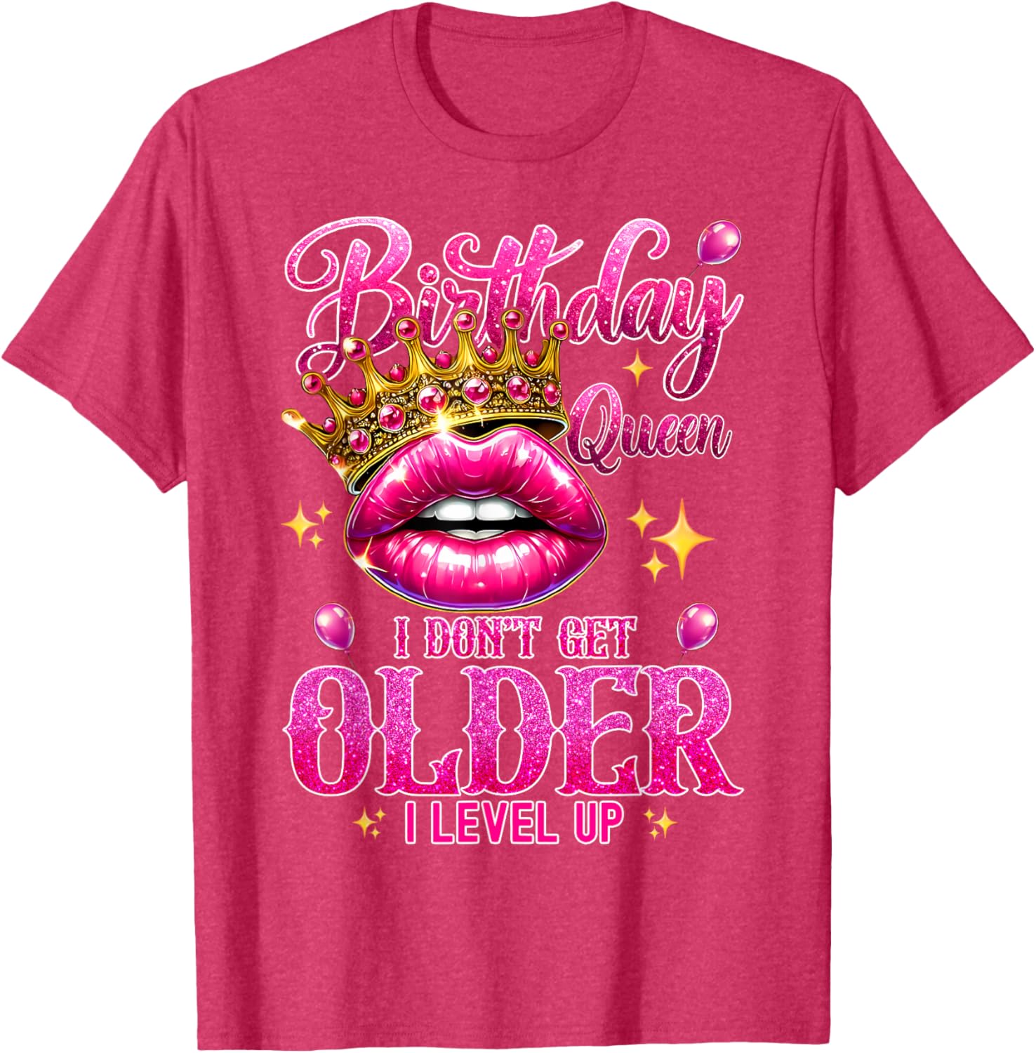Birthday Queen T-Shirt I Don't Get Older I Level Up Stylish Balloon Tee - 3