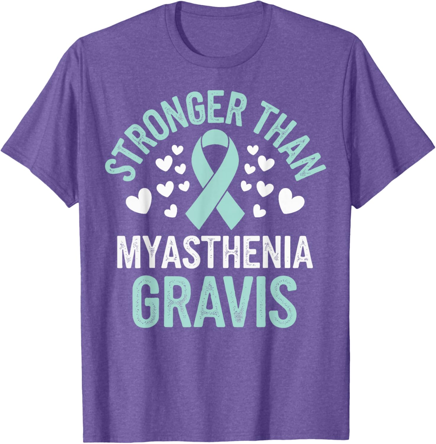 Stronger Than Myasthenia Gravis T-Shirt for Support & Comfort - 1