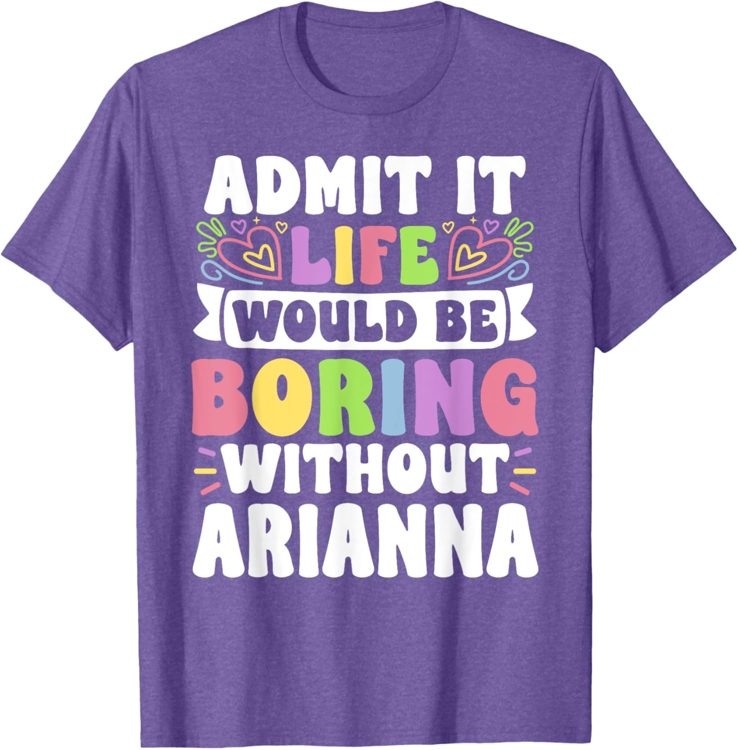 Arianna Personalized Funny Saying Family T-Shirt for Stylish Comfort - 4