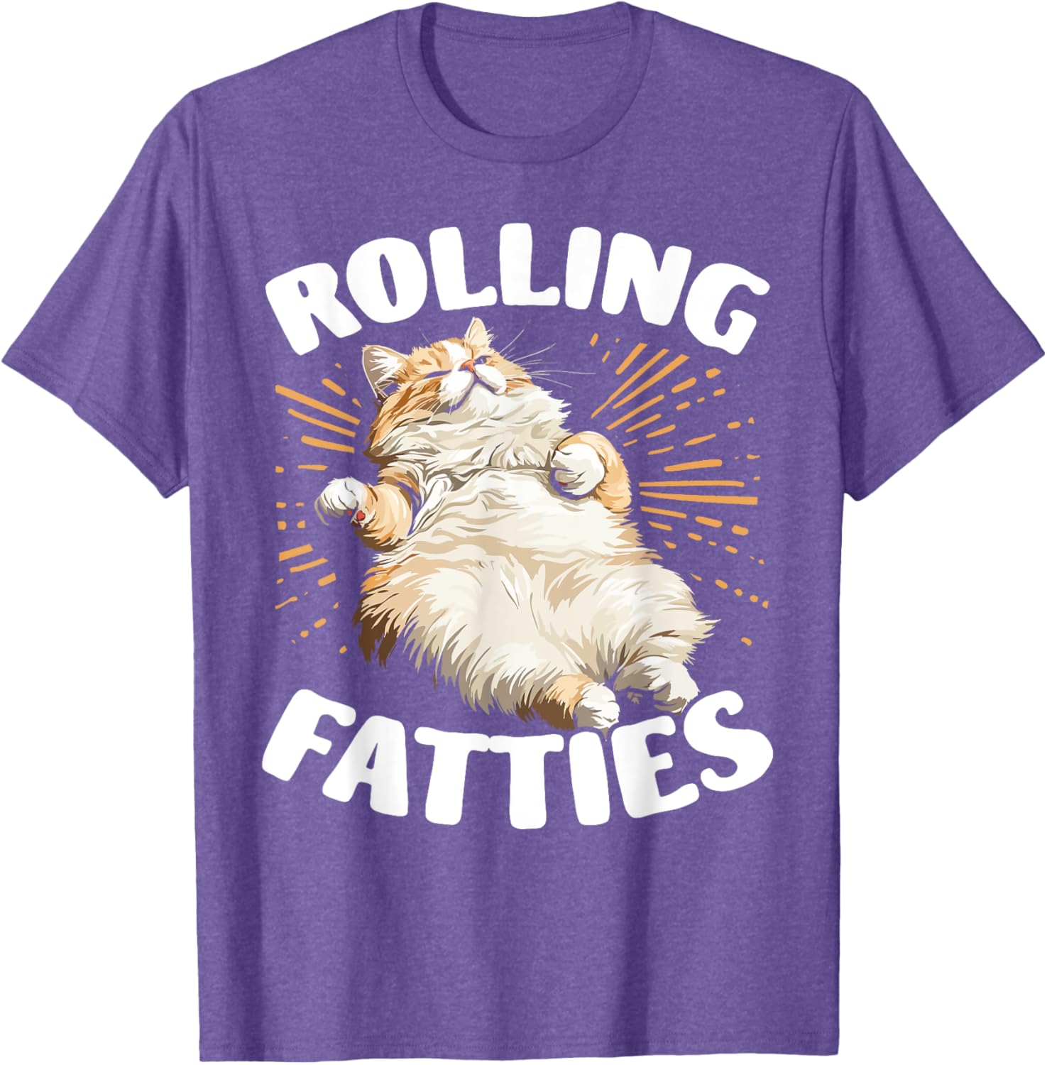 Cute Cat Rolling Fatties T-Shirt for Men and Women Cat Lovers - 8