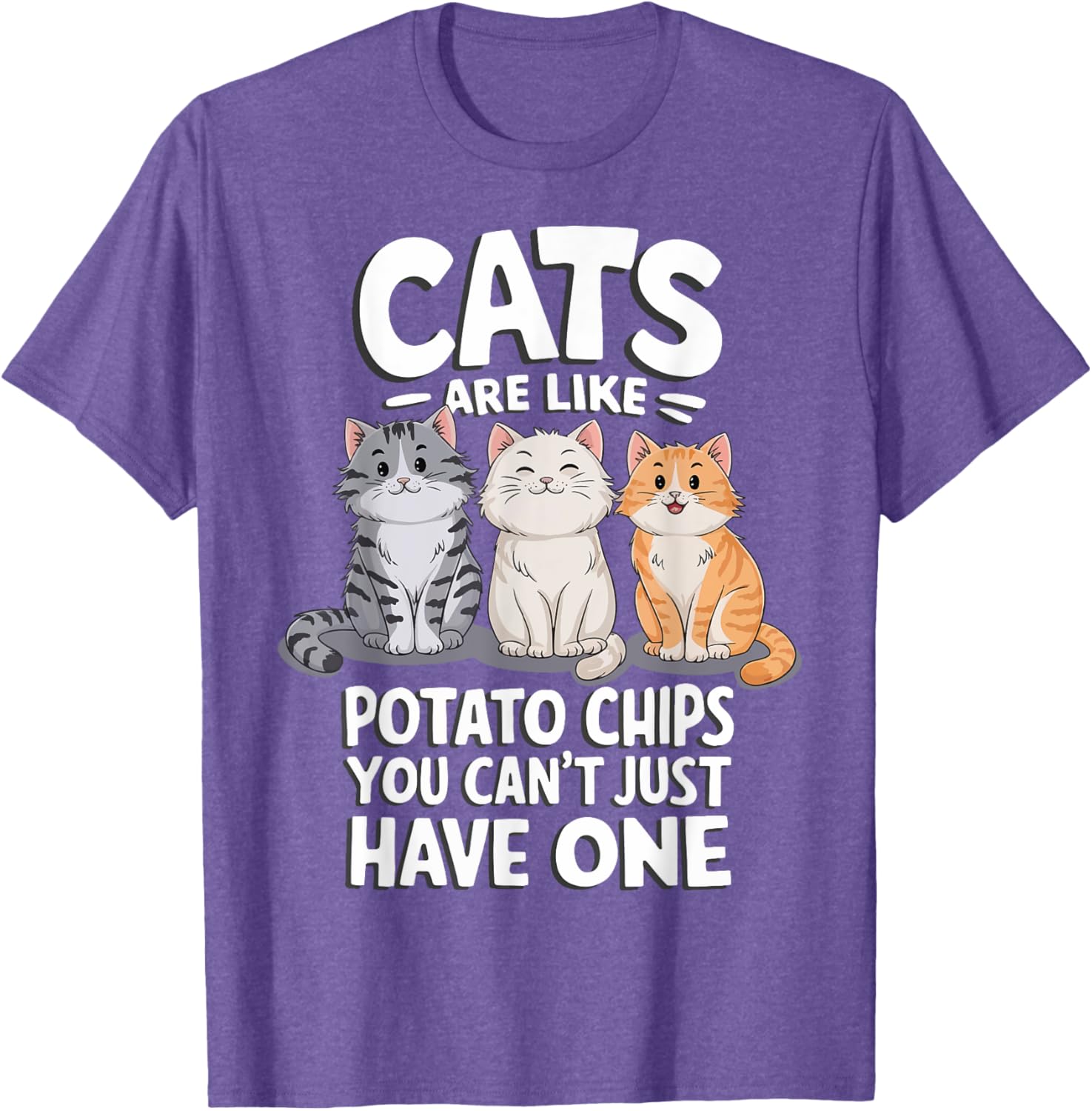 Cats Are Like Potato Chips Graphic T-Shirt for Cat Lovers - 3
