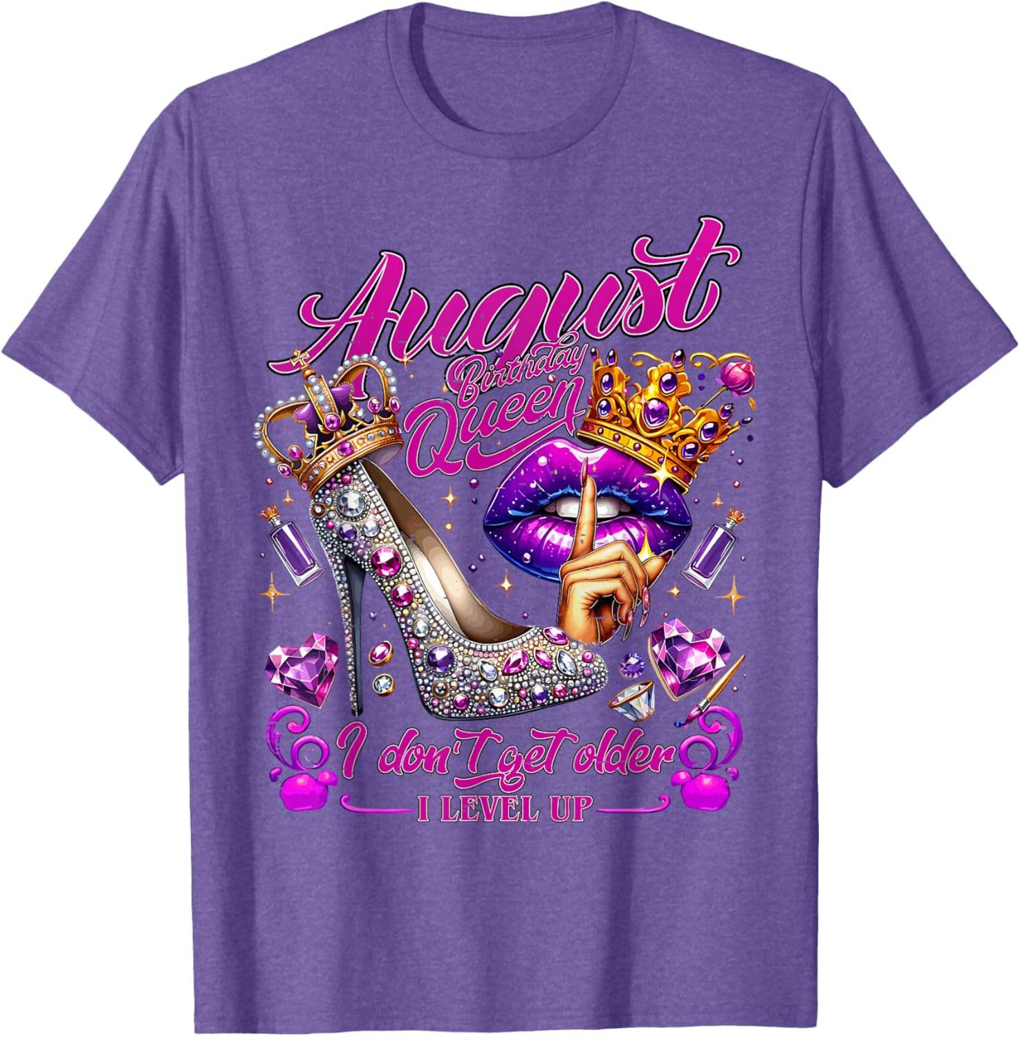 Cute August Birthday Queen T-Shirt I Don't Get Older I Level Up - 2