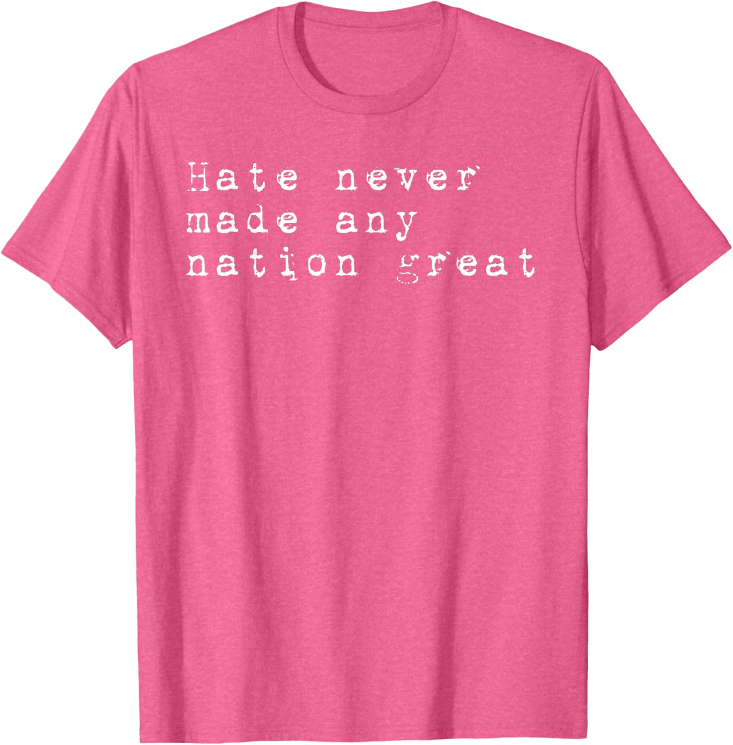 Vintage Patriotic T-Shirt Hate Never Made Any Nation Great Retro Style - 28