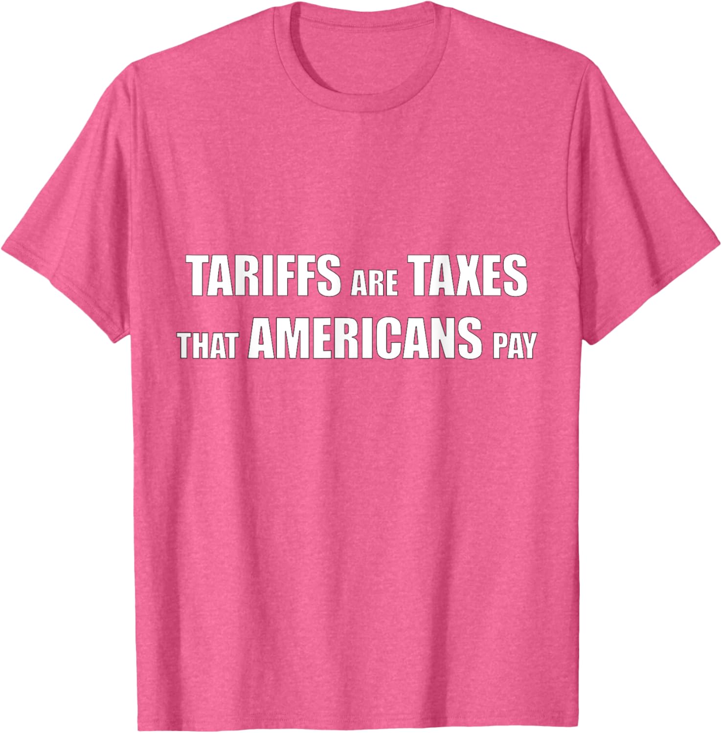 Tariffs are Taxes that Americans Pay T-Shirt for Proud Patriots - 24