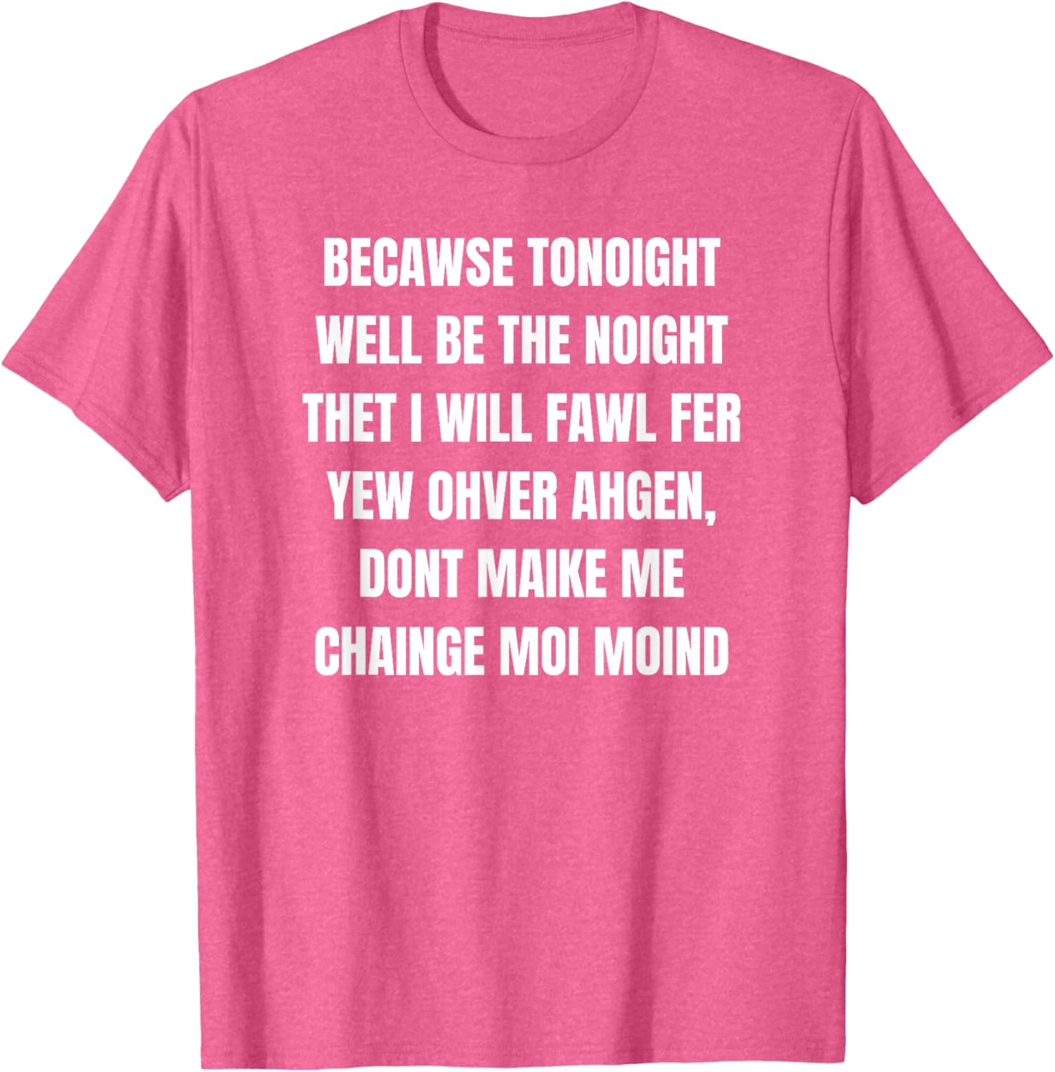 TONOIGHT WILL BE THE NOIGHT T-Shirt for Fun Nights Out and Casual Wear - 7