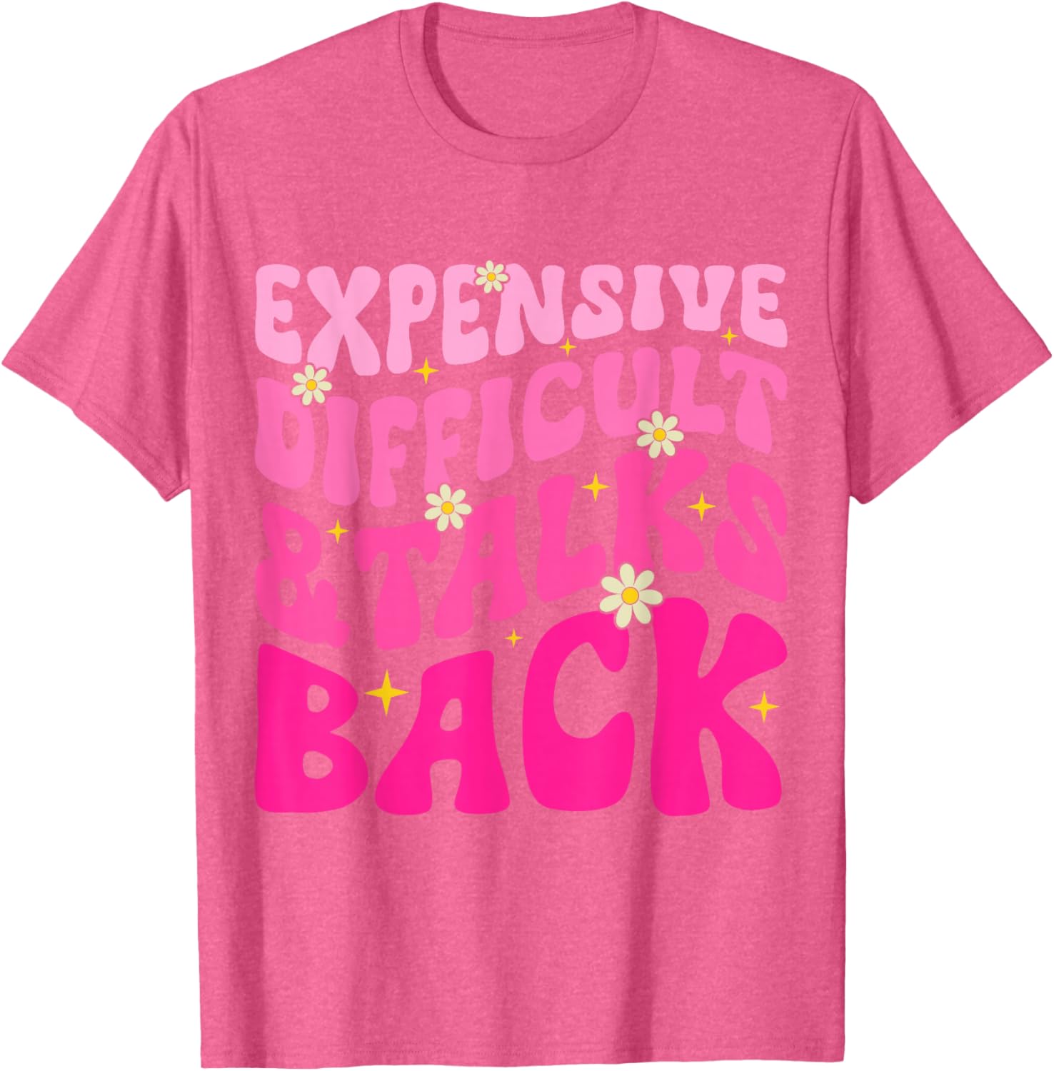 Cute Mom Life T-Shirt for Mother's Day - Expensive, Fun, and Sassy - 23