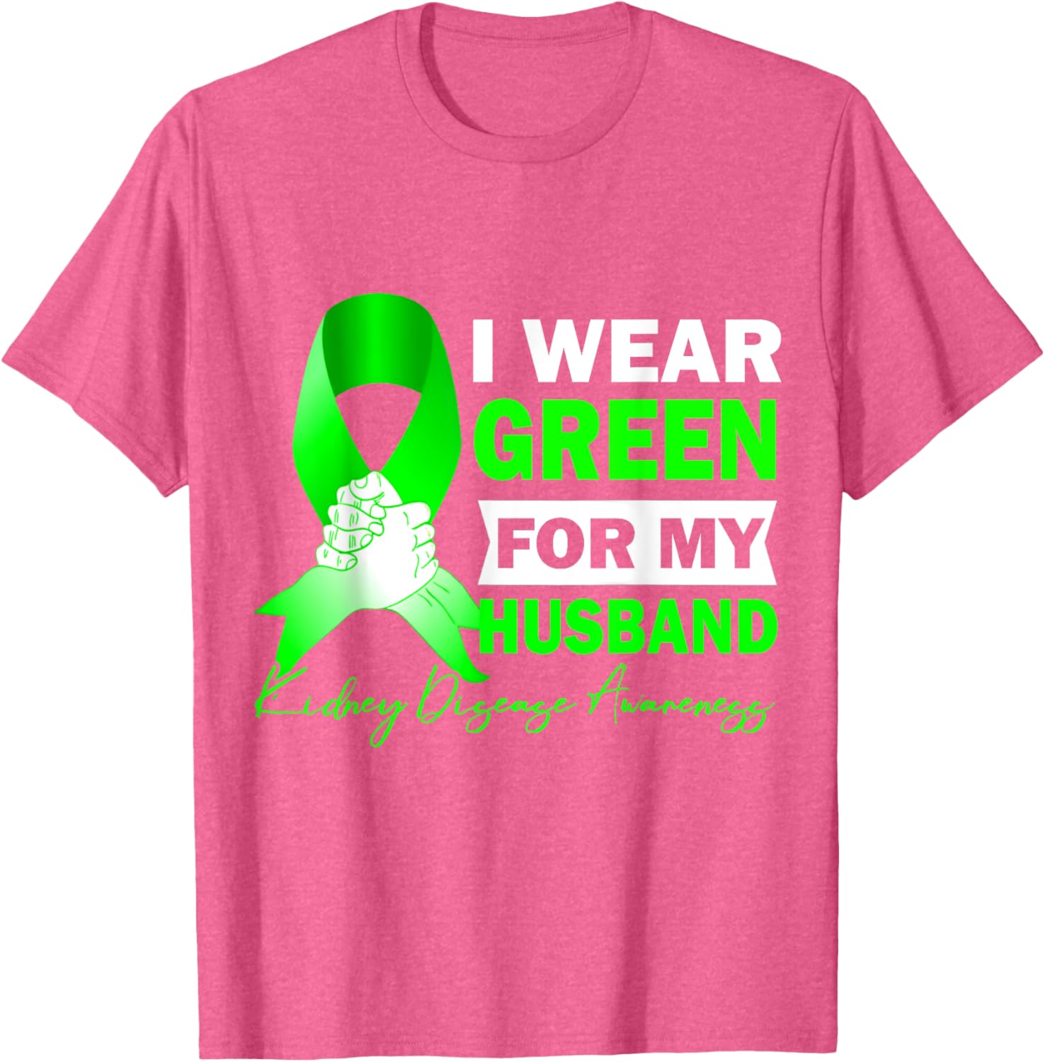 Wear Green for Kidney Disease Awareness T-Shirt for Supportive Spouses - 1