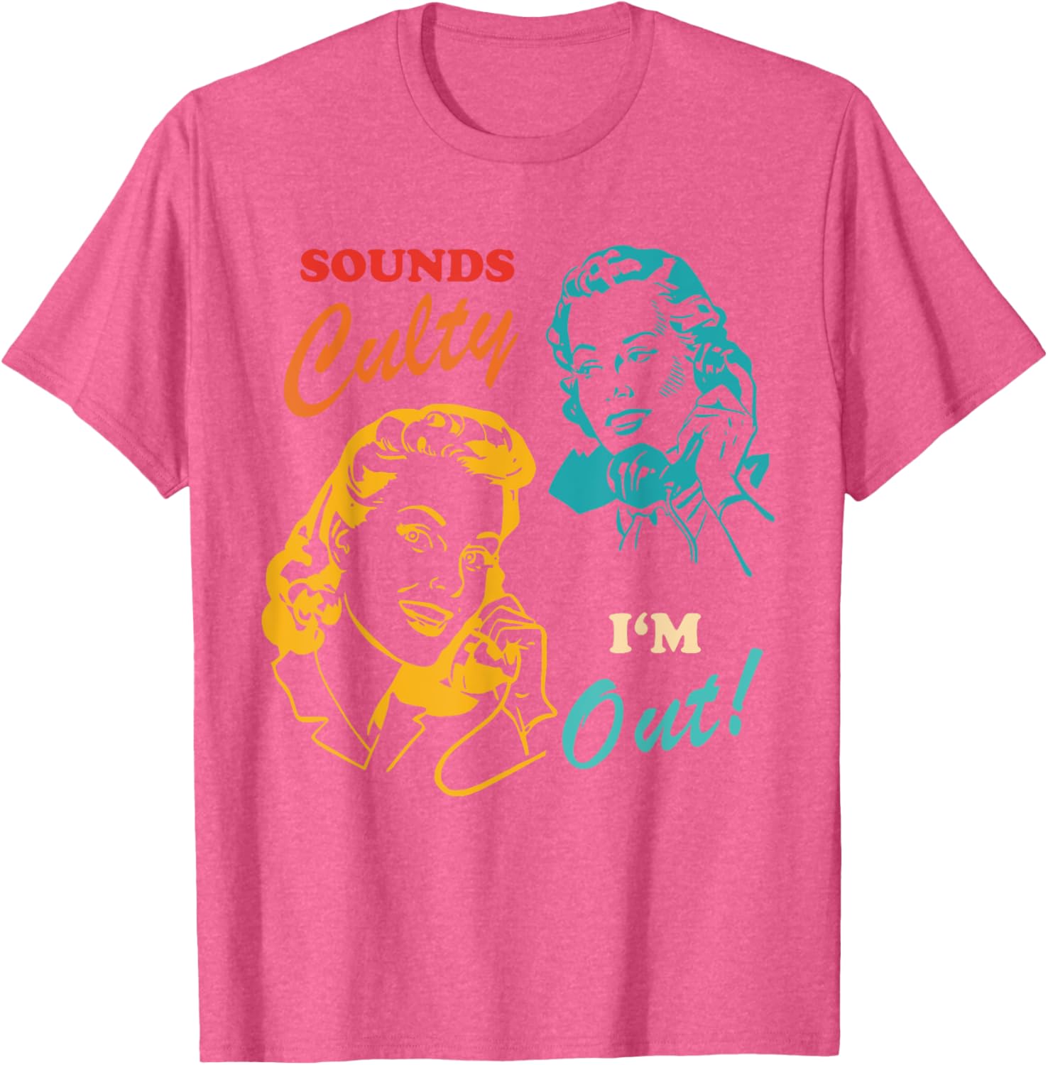Sounds Culty I'm Out Vintage T-Shirt for Trendy Casual Style - 21
