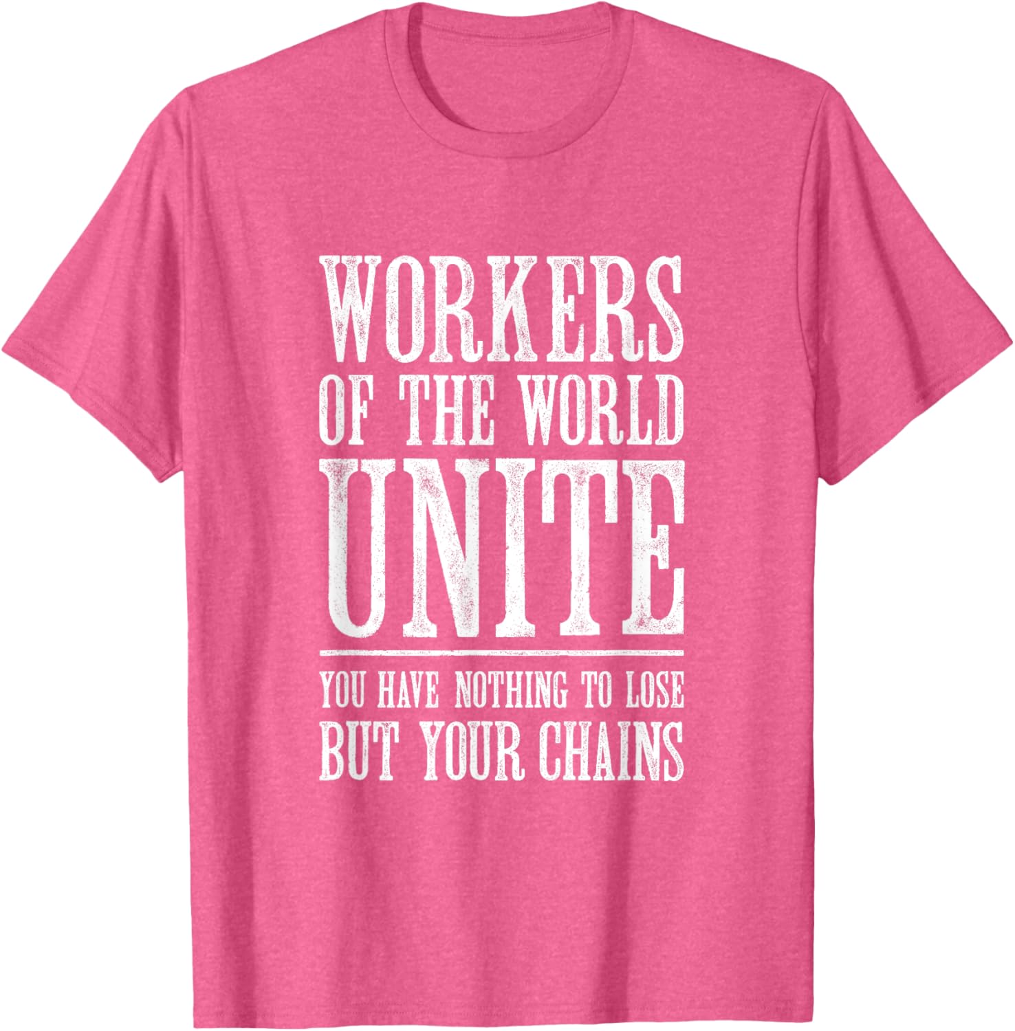 Workers of the World Unite T-Shirt for Stylish Activists and Allies - 10