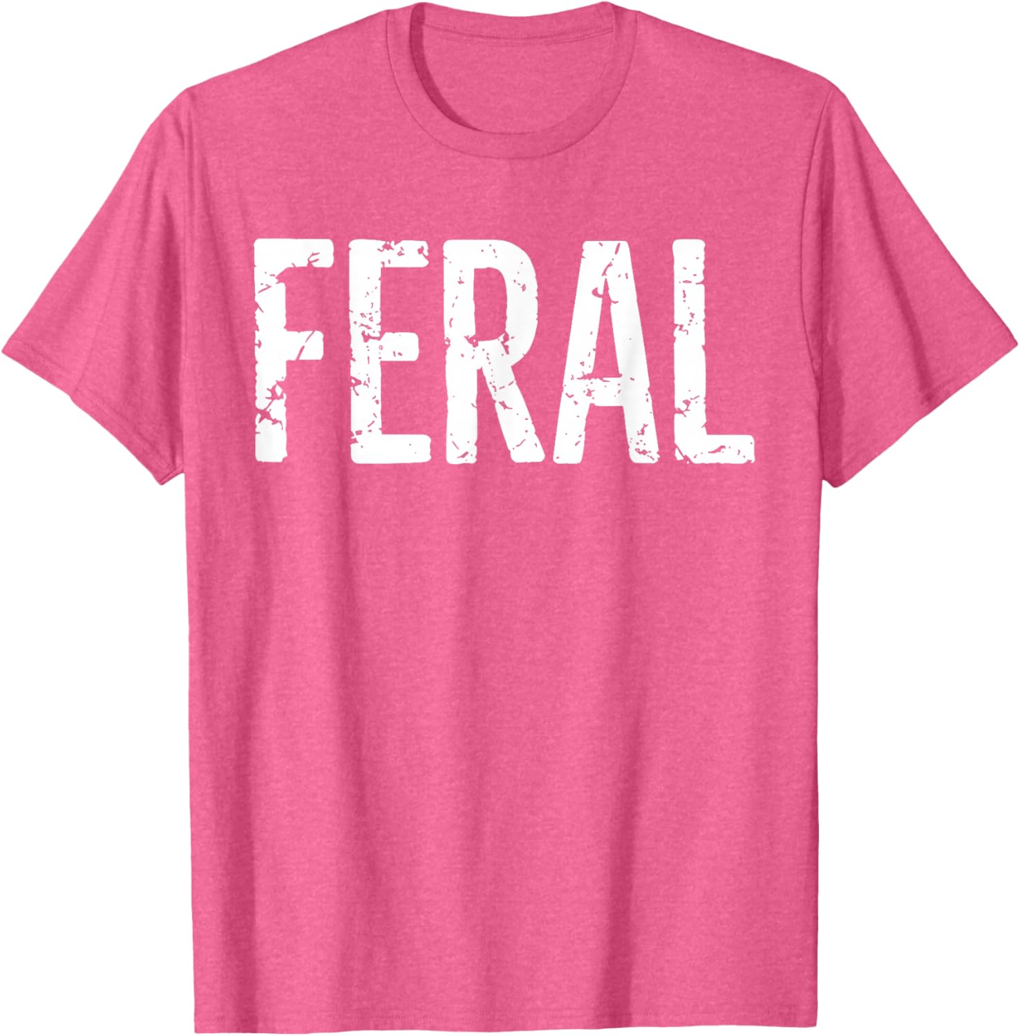 Feral Shirt Retro Vintage Funny Quote T-Shirt for Men and Women - 23