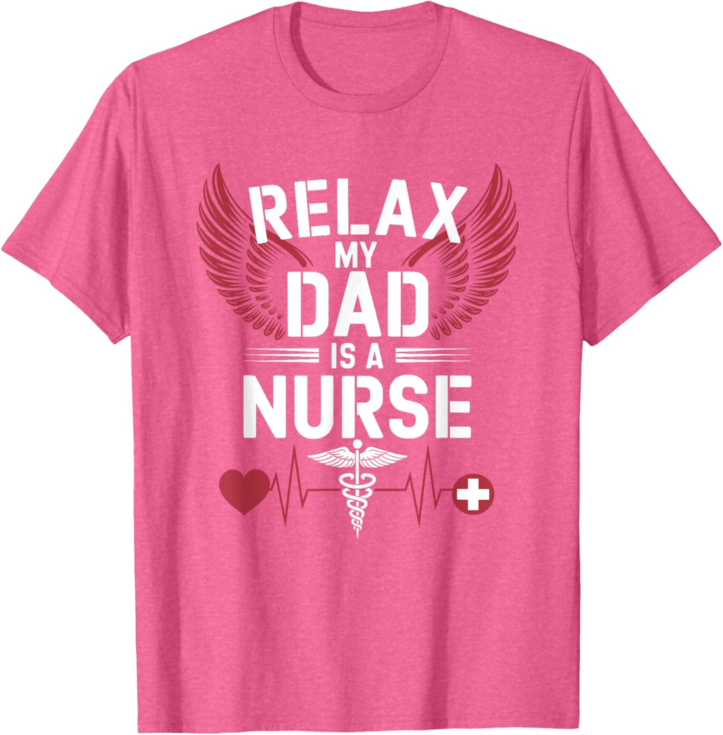 Nurse Dad Relax T-Shirt for RN Fathers - Perfect Gift for Nursing Dads - 12