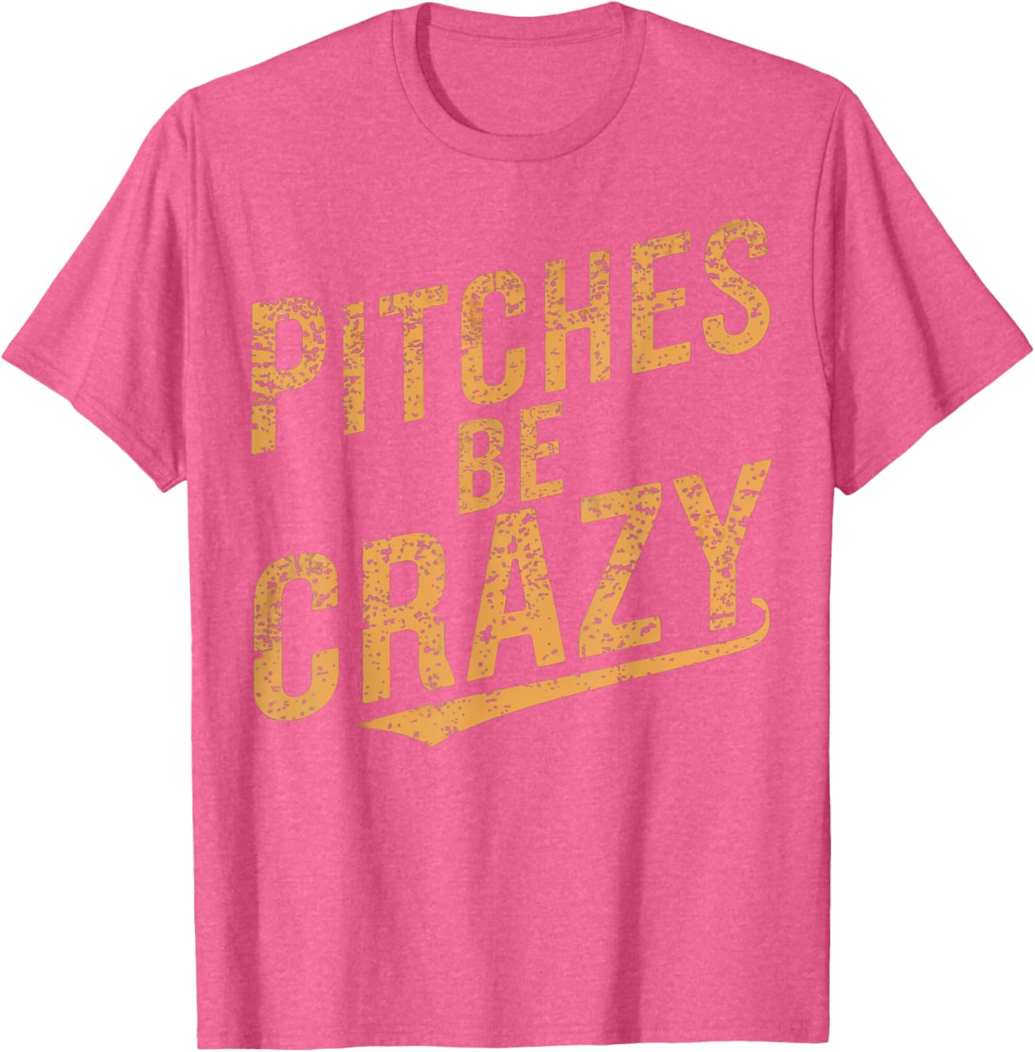Vintage Pitches Be Crazy Funny Baseball T-Shirt for Baseball Lovers - 7