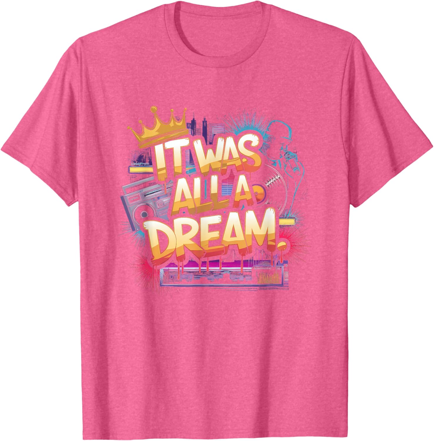 90s Hip Hop Dream T-Shirt for Men and Women Retro Rap Style Fashion - 27