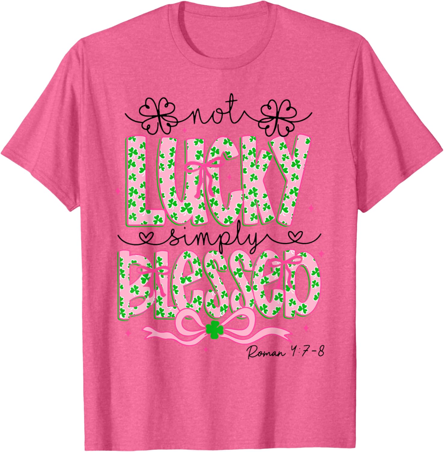 Blessed Not Lucky St Patricks Day Christian T-Shirt for Faith Wear - 10
