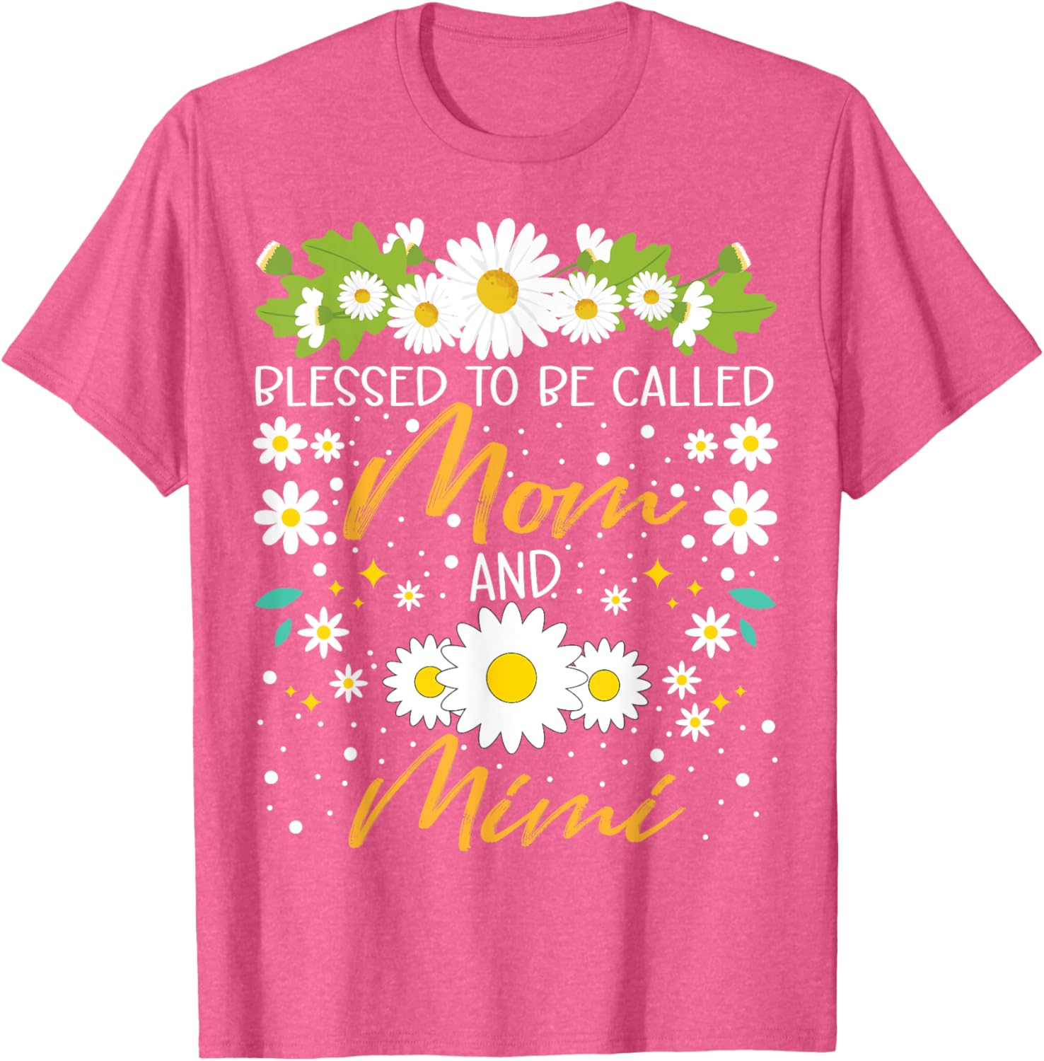 Blessed to Be Called Mom and Mimi Daisy Floral T-Shirt for Family Fun - 21